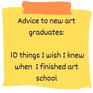 Advice to new art graduates: 10 things I wish I knew after I finished my art atelier training