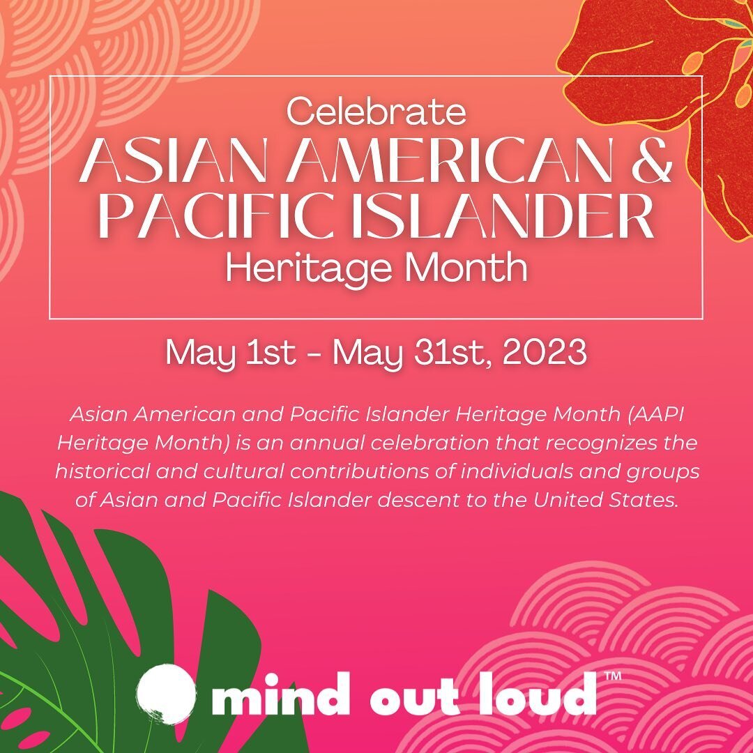 May marks Asian American and Pacific Islander (AAPI) Heritage Month!
#AAPIHertiageMonth

Mind Out Loud is proud to celebrate the history, culture, and contributions of the AAPI Community!

#MindOutLoud #MOL #aapiheritagemonth #aapi #mentalhealthmatte