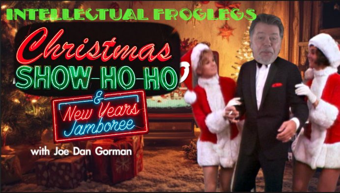Frogleg Christmas Show-Ho-Ho &amp; New Year's Jamboree