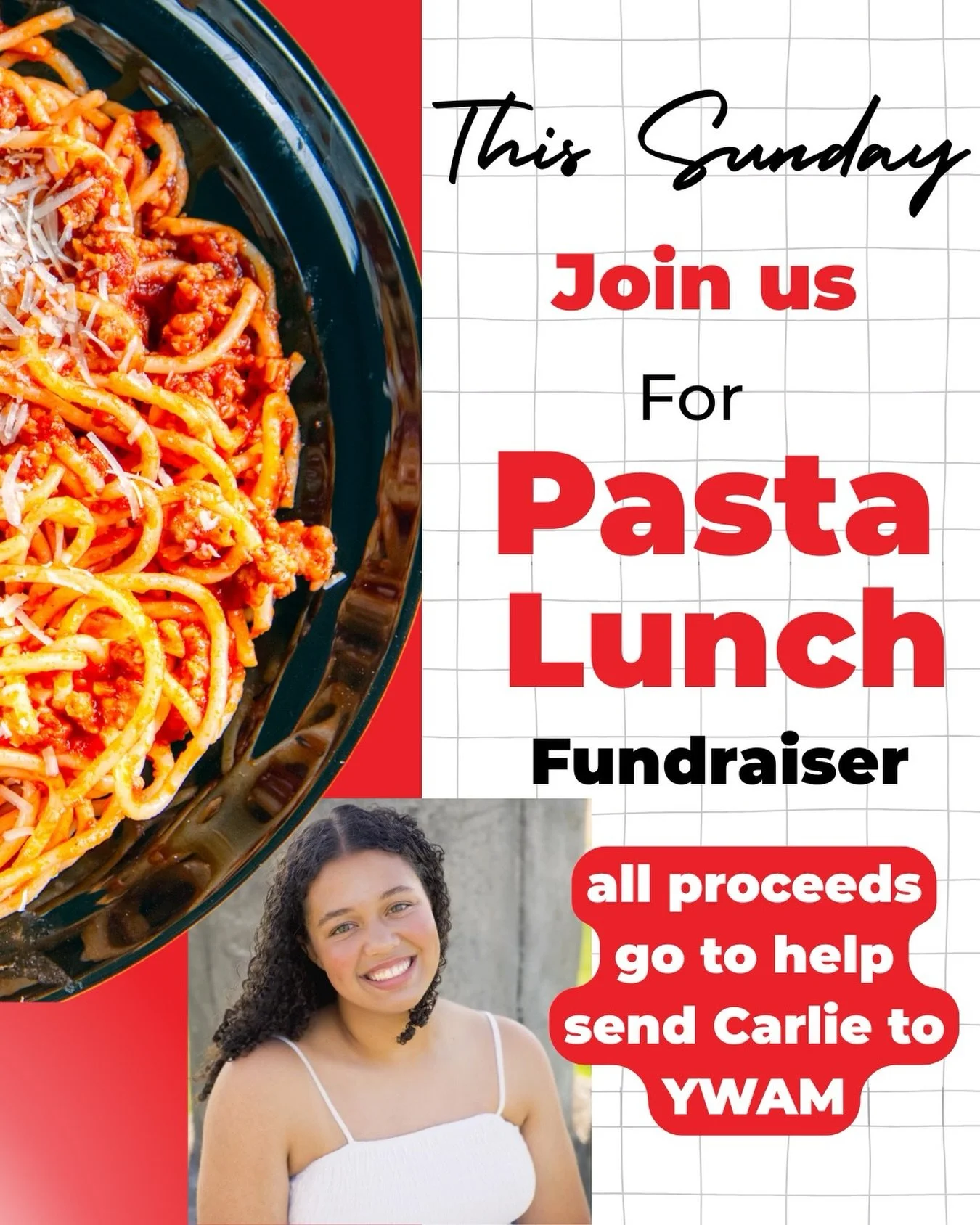 Join us this Sunday for a pasta bar fundraiser to help send Carlie Washington to YWAM! We will have pasta with both red and white sauce options along with salad and dessert! Gluten free options will be provided!!