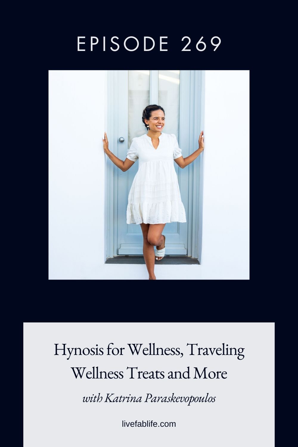 Episode 269: Hypnosis for Wellness, Traveling Wellness Retreats and More with Katrina Paraskevopoulos