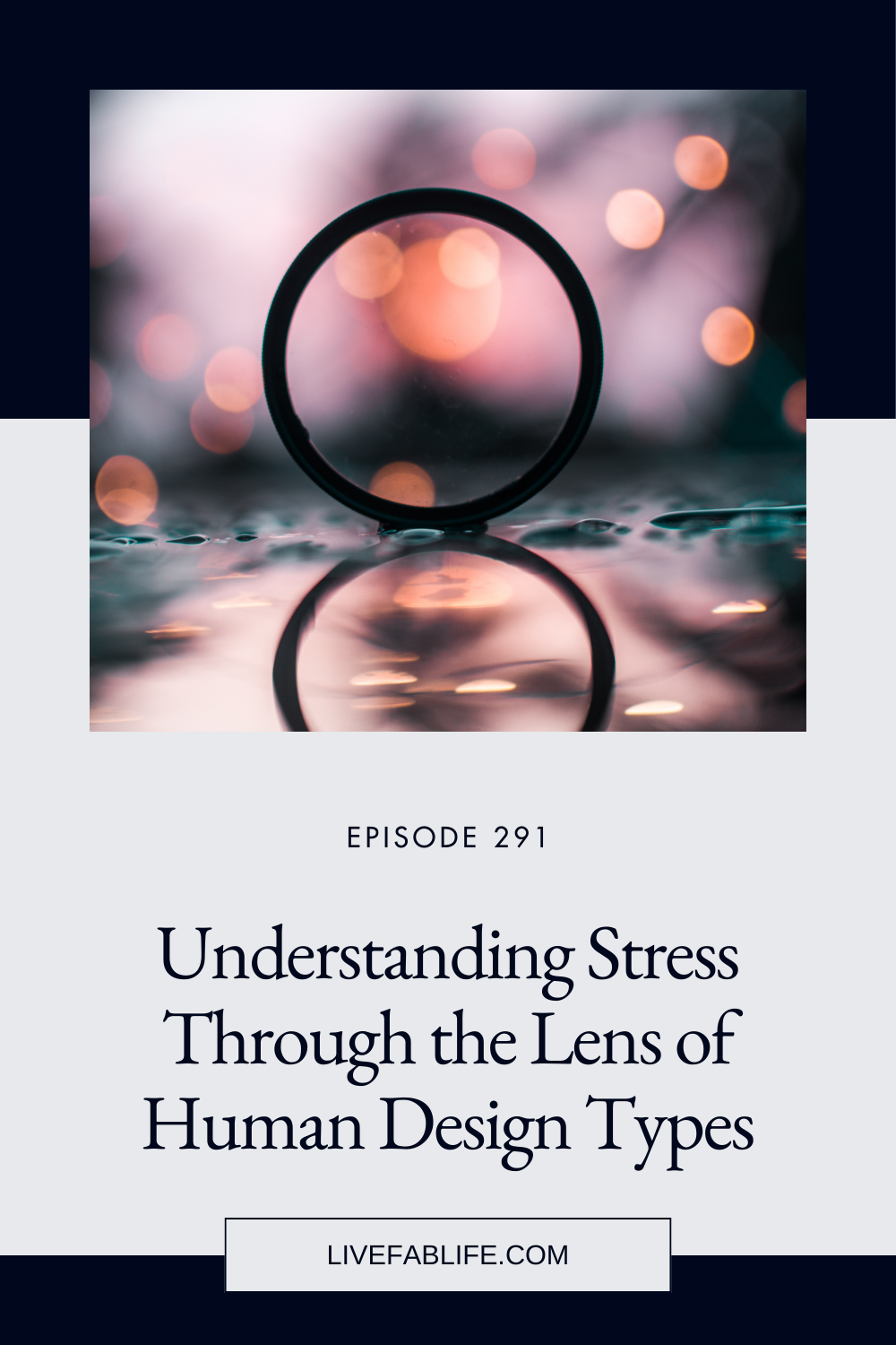 Episode 291: Understanding Stress Through the Lens of Human Design Types