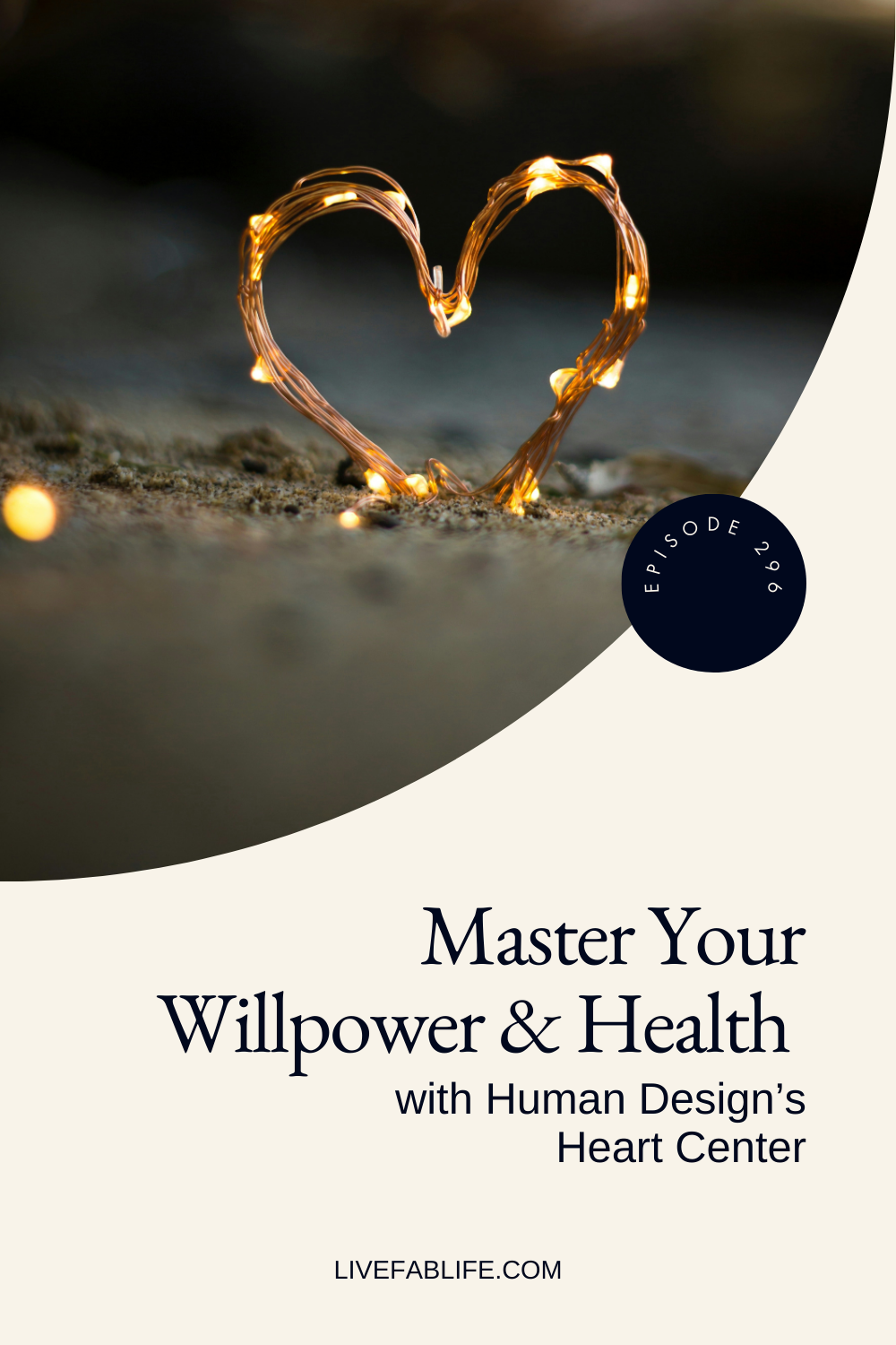 Episode 296: Master Your Willpower & Health with Human Design’s Heart Center