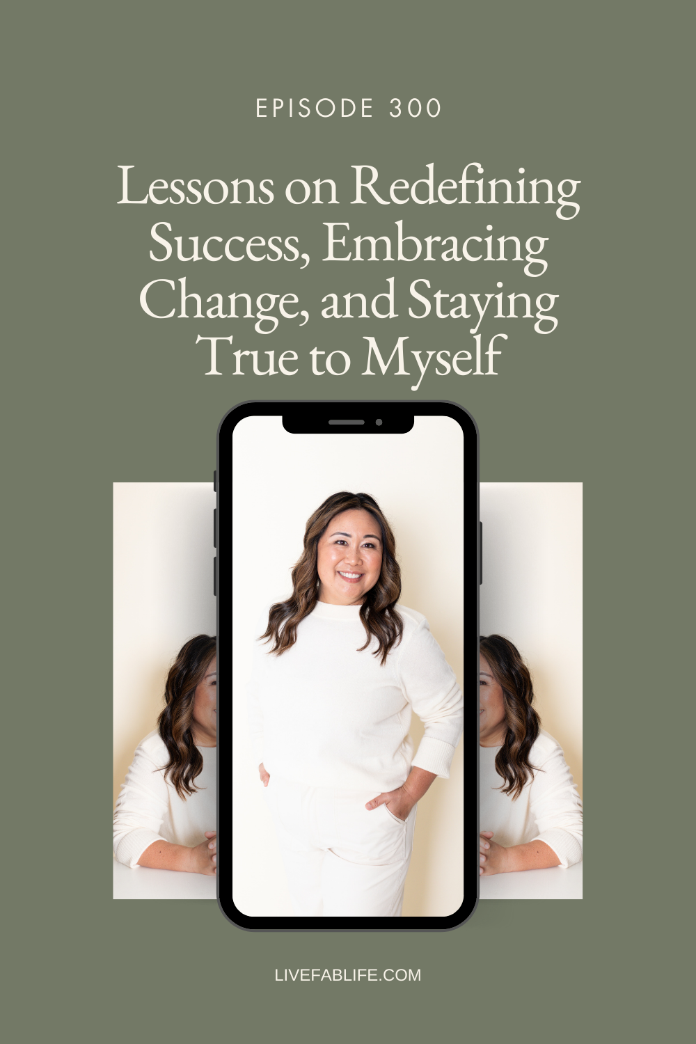 Episode 300: Lessons on Redefining Success, Embracing Change, and Staying True to Myself