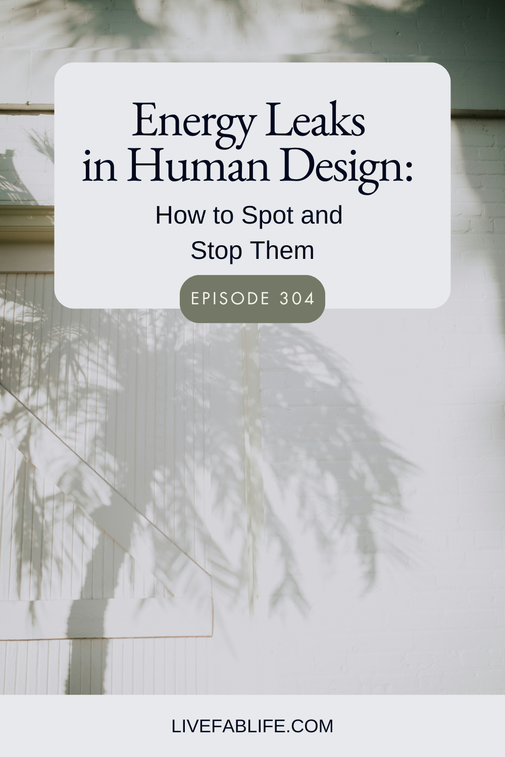 Episode 304: Energy Leaks in Human Design: How to Spot and Stop Them