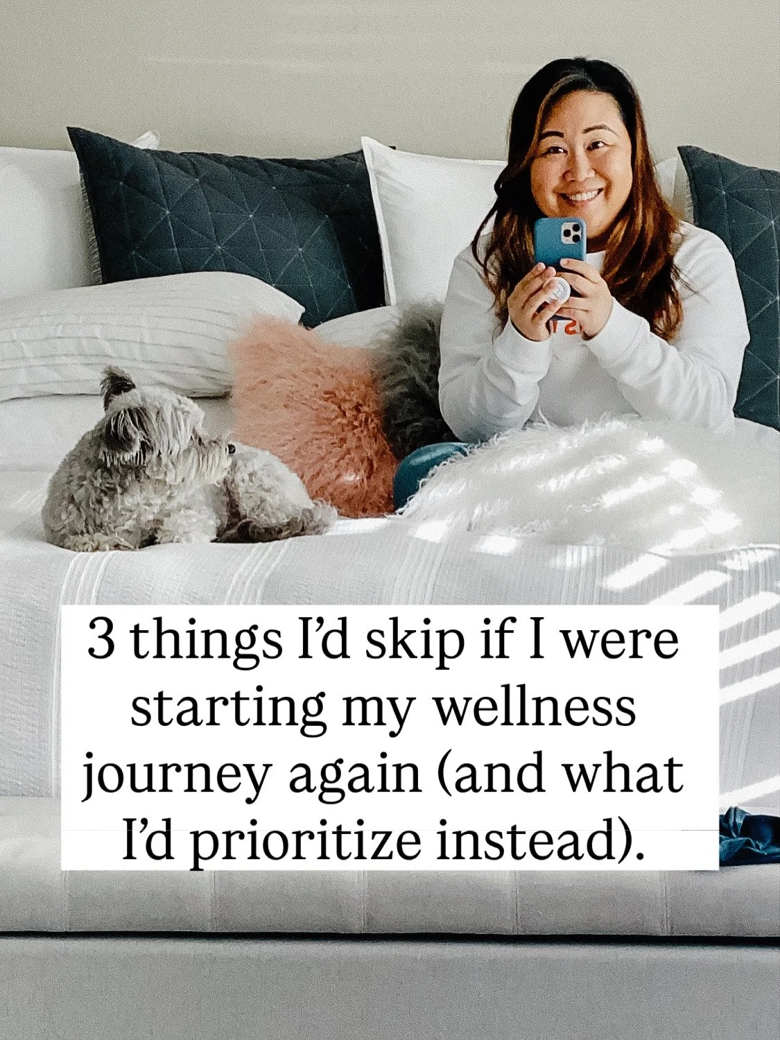 If I could go back to the start of my wellness journey, here&rsquo;s what I&rsquo;d do differently:

1. Prioritize my sleep over killing myself in the gym at 6 am &mdash; even on Saturdays.

2. Prioritize my sleep over obsessing about what to cut out