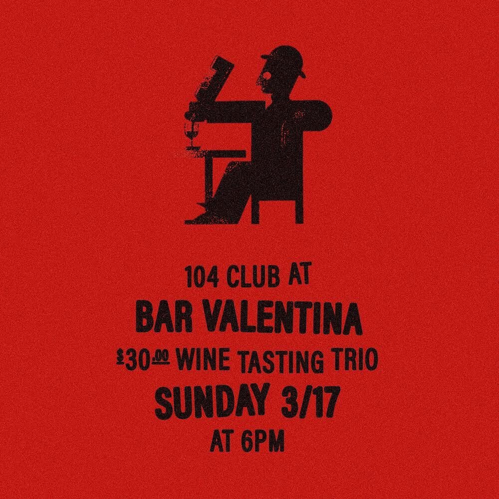 104 CLUB AT BAR VALENTINA THIS SUNDAY