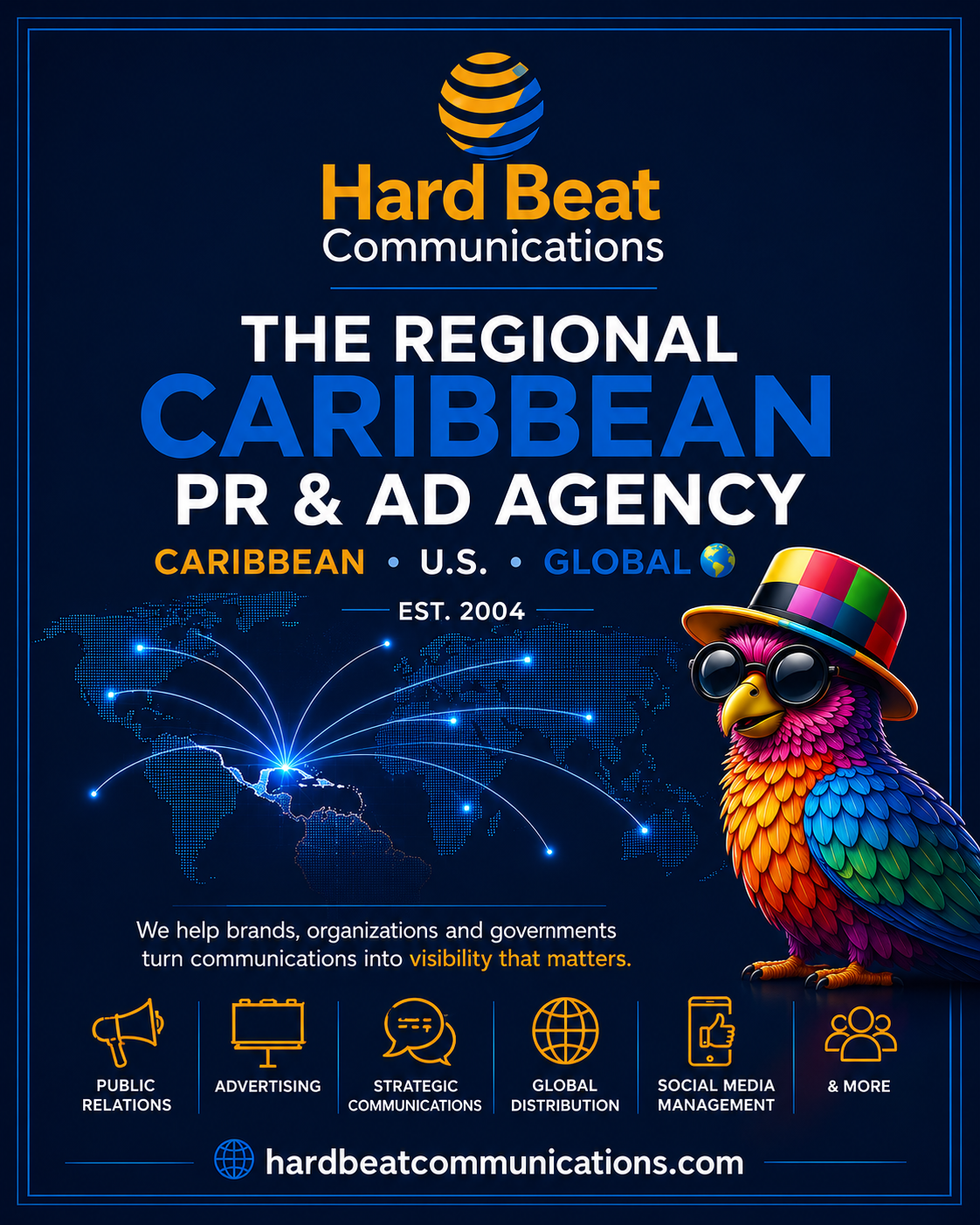 Hard Beat Communications poster: The Regional Caribbean PR & Ad Agency for the Caribbean, U.S. and global markets, with a world map, colorful parrot mascot and icons for PR, advertising, communications, distribution and social media.