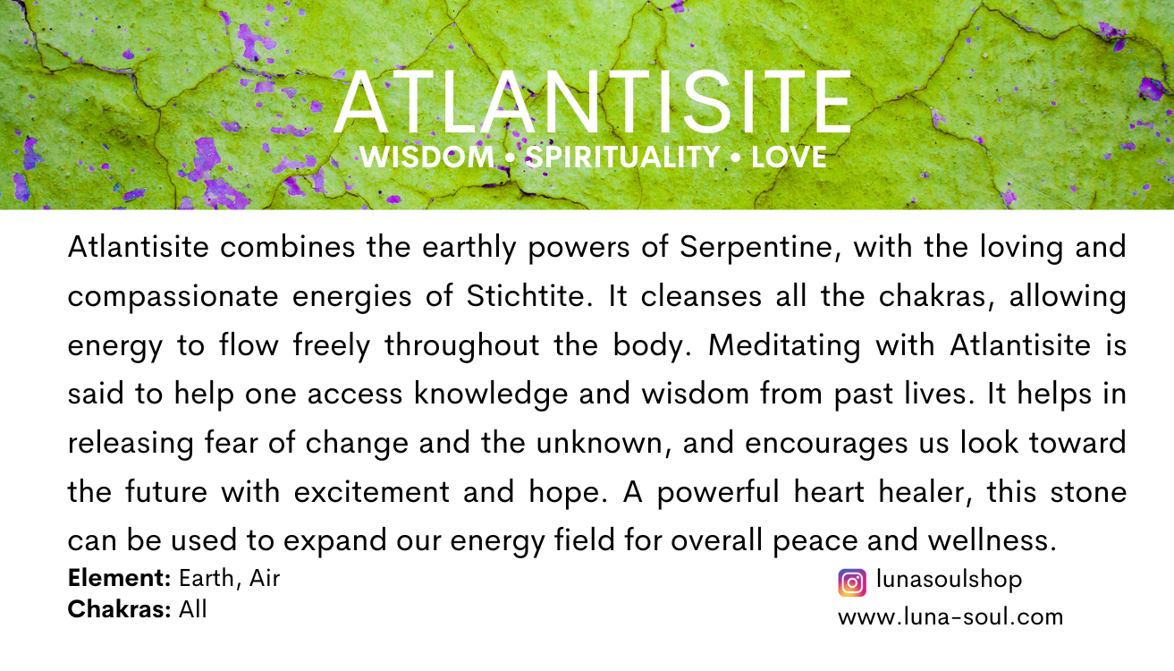 A green textured background with information about Atlantisite, describing its properties, benefits, and spiritual significance, including the elements earth and air, and its association with all chakras.