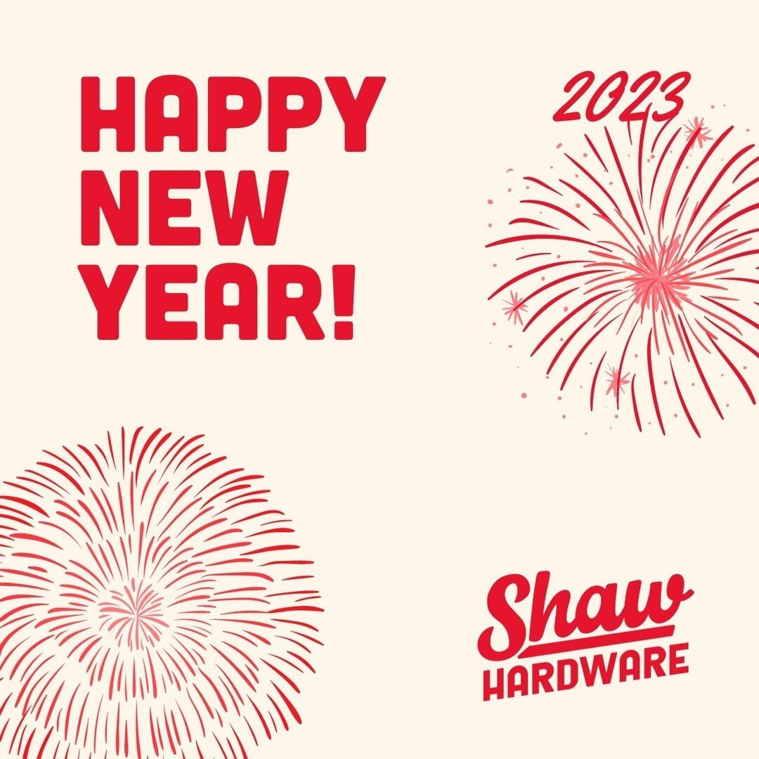 Happy New Year from the Shaw Ace Hardware team!! No matter your project goals for 2023, our team can't wait to be there for you!