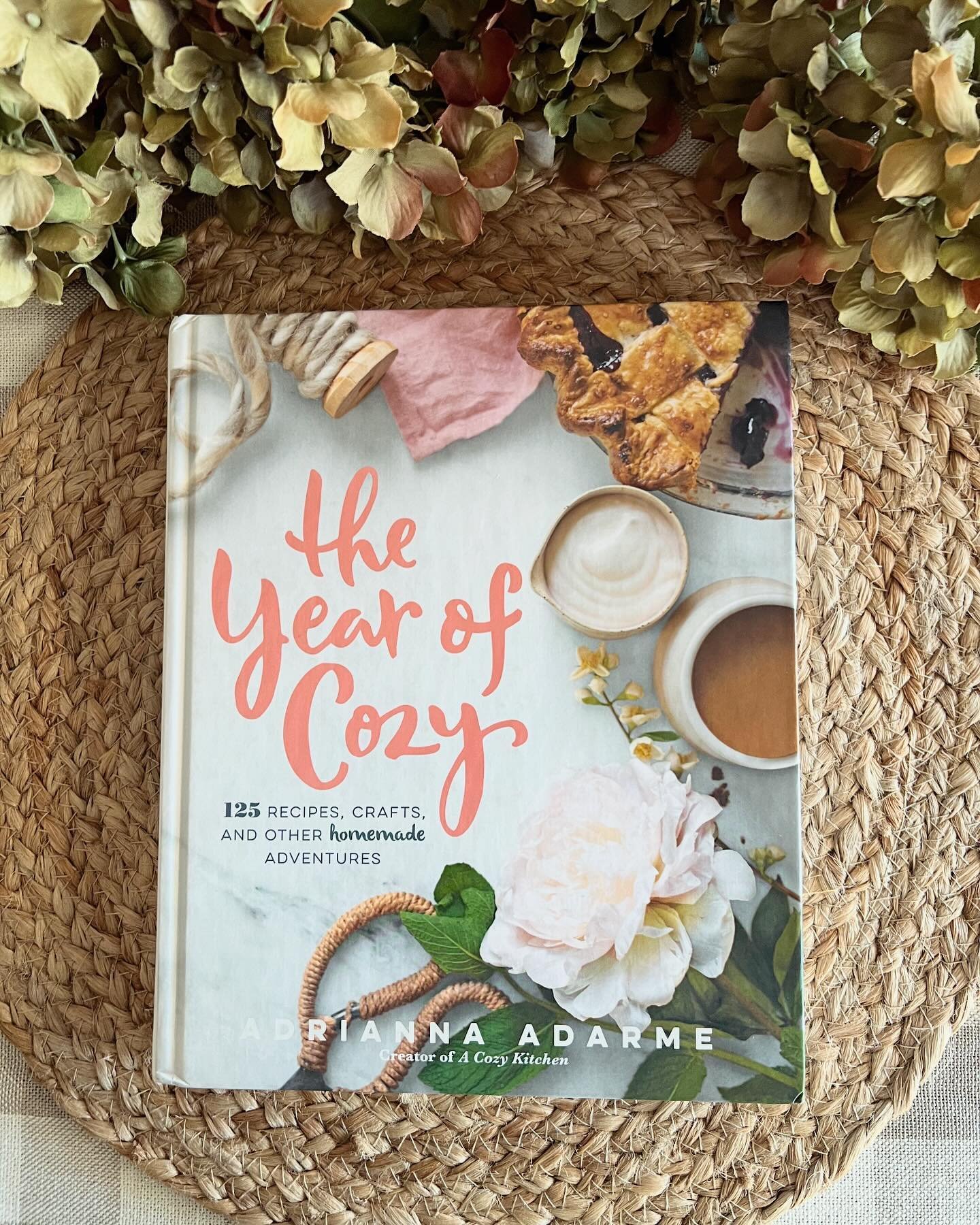 &ldquo;The Year of Cozy: 125 Recipes, Crafts, and Other Homemade Adventures&rdquo; by Adrianna Adarme, 2015

This gorgeous book is perfect for someone who is feeling the pull of making home more cozy and is looking for some inspiration. Not only does