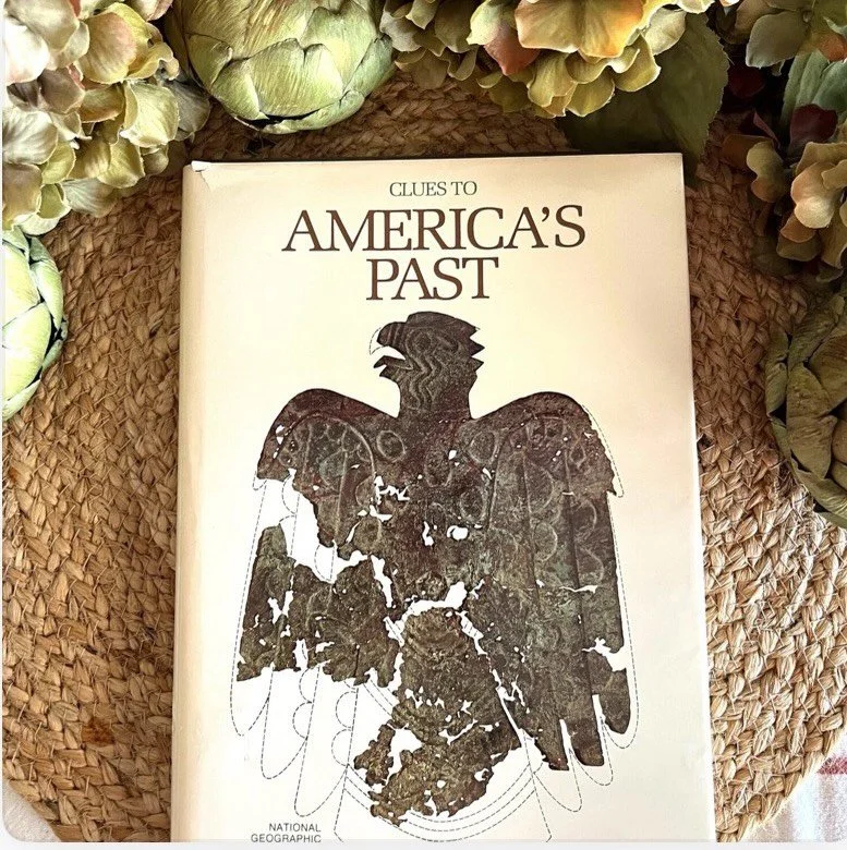 National Geographic &ldquo;Clues to America&rsquo;s Past&rdquo;, 1976

Archaeologists have spent years putting together the history of America through the items they have found. This lovely book shows many of what has been found and what we have lear