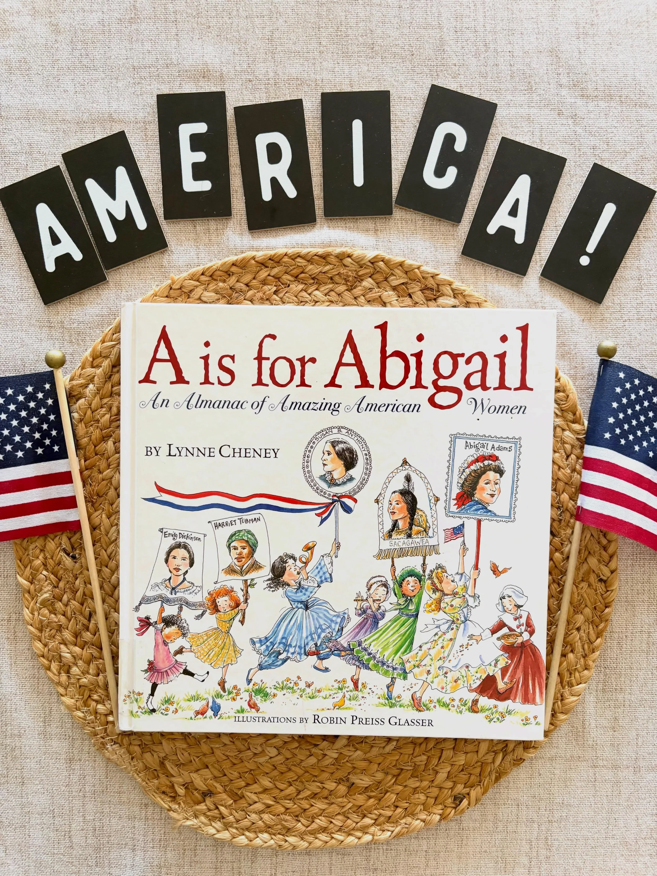 &ldquo;A is for Abigail: An Almanac Of Amazing American Women&rdquo; by Lynne Cheney, 2003

&ldquo;Lynne Cheney and Robin Preiss Glasser collaborated on A Patriotic Primer, which captured the imagination of American children and became a national bes