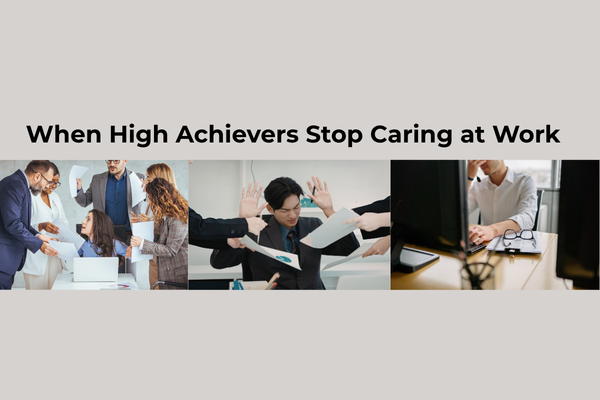 When High Achievers Stop Caring at Work