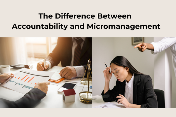 The Difference Between Accountability and Micromanagement