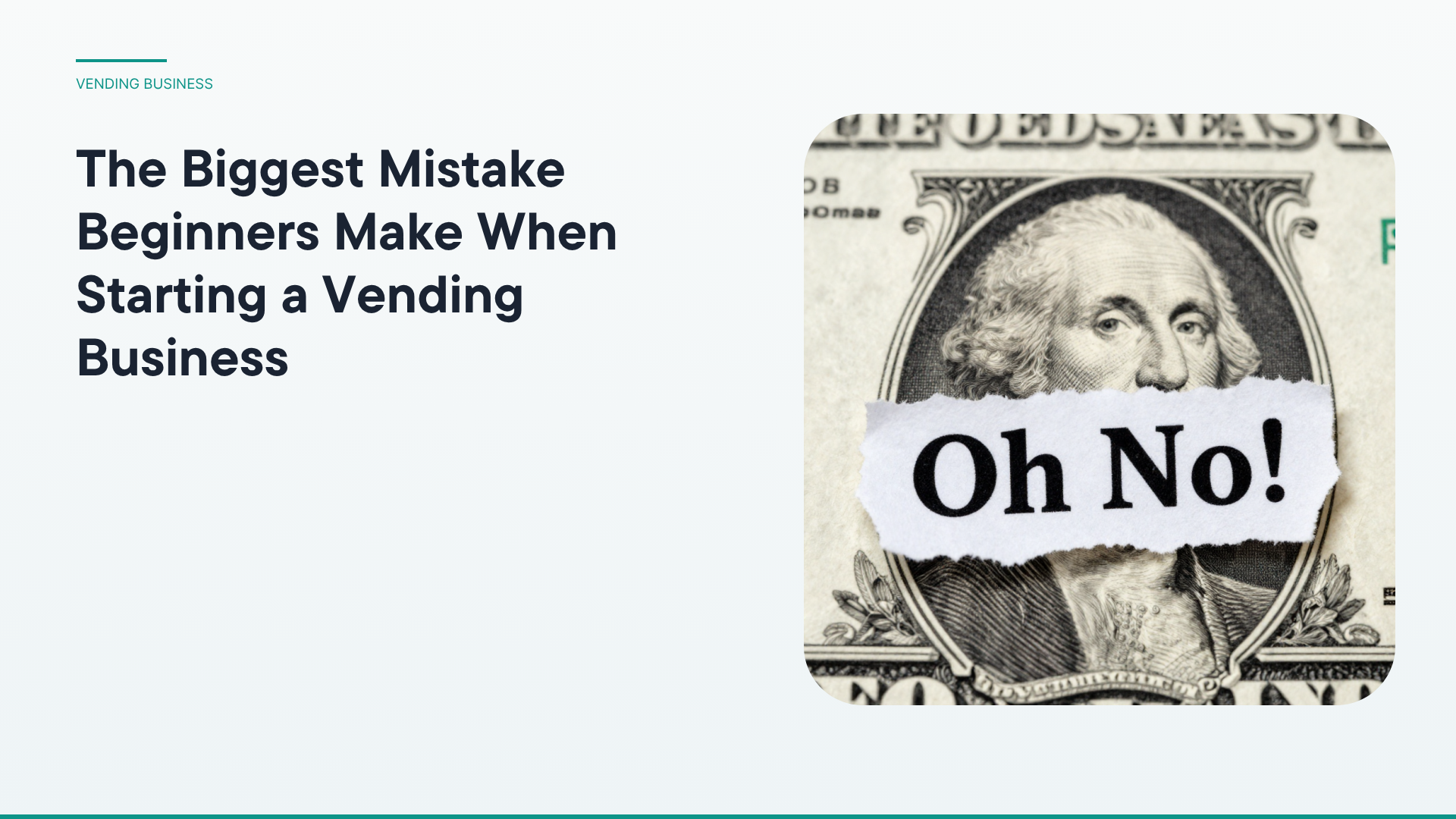 The Biggest Mistake Beginners Make When Starting a Vending Business