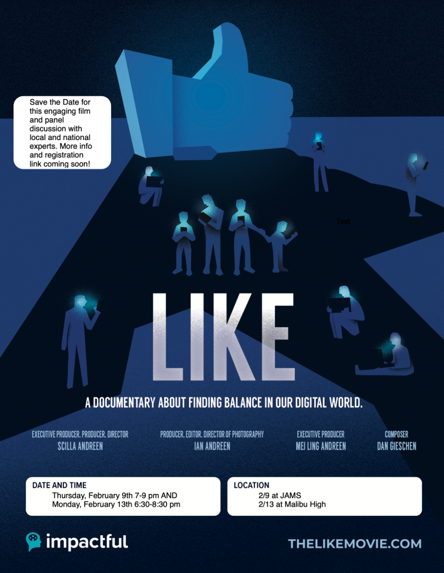 "Like" the Movie— The Santa Monica - Malibu PTSA&nbsp;Council&nbsp;is sponsoring the film “Like” in both Santa Monica and Malibu, on Feb 9th &amp; 13th