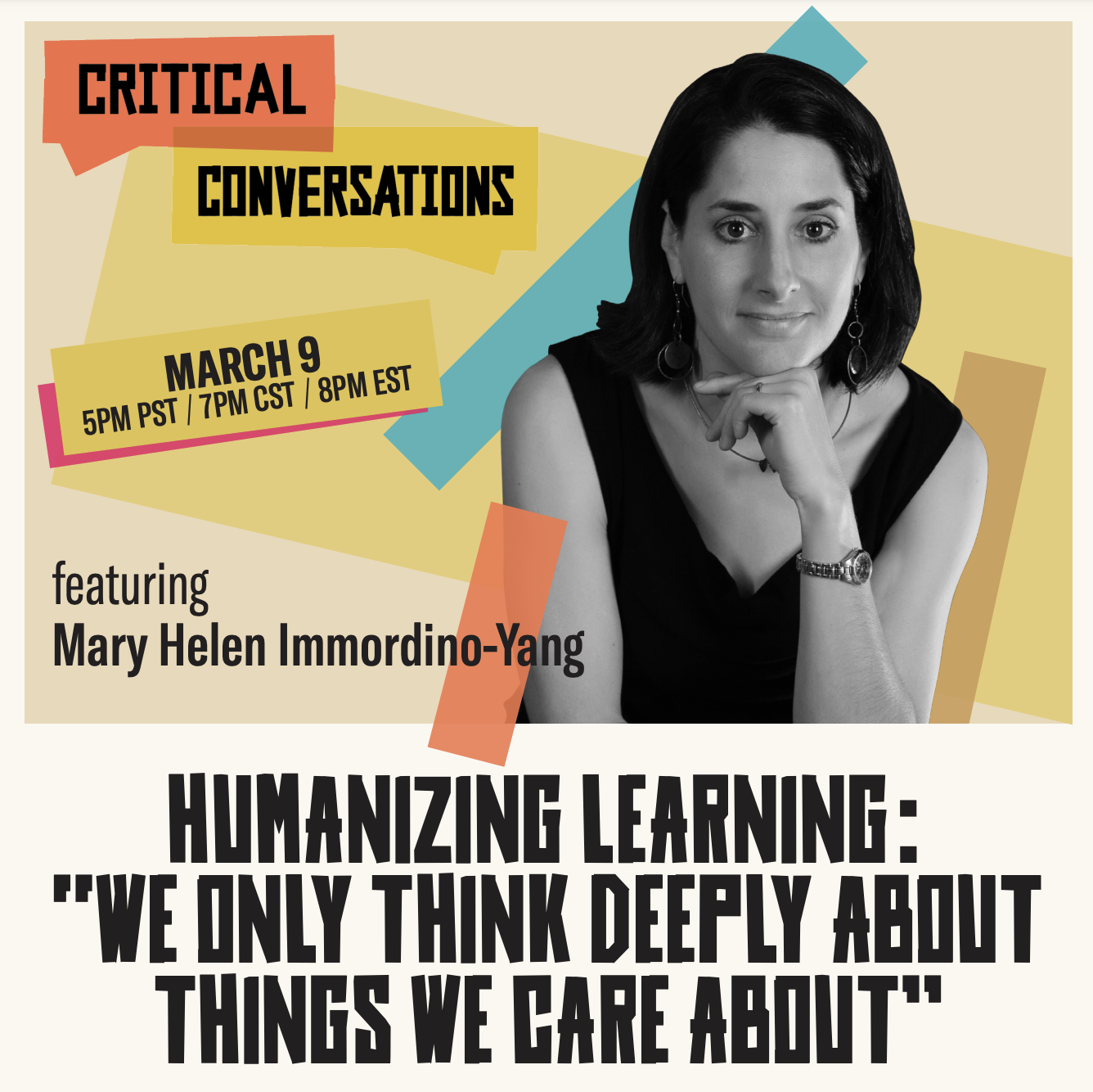 Critical Conversations Featuring Mary Helen Immordino-Yang Presented by New Roads School and Franklin Elementary School on March 9th at 5pm via Zoom.