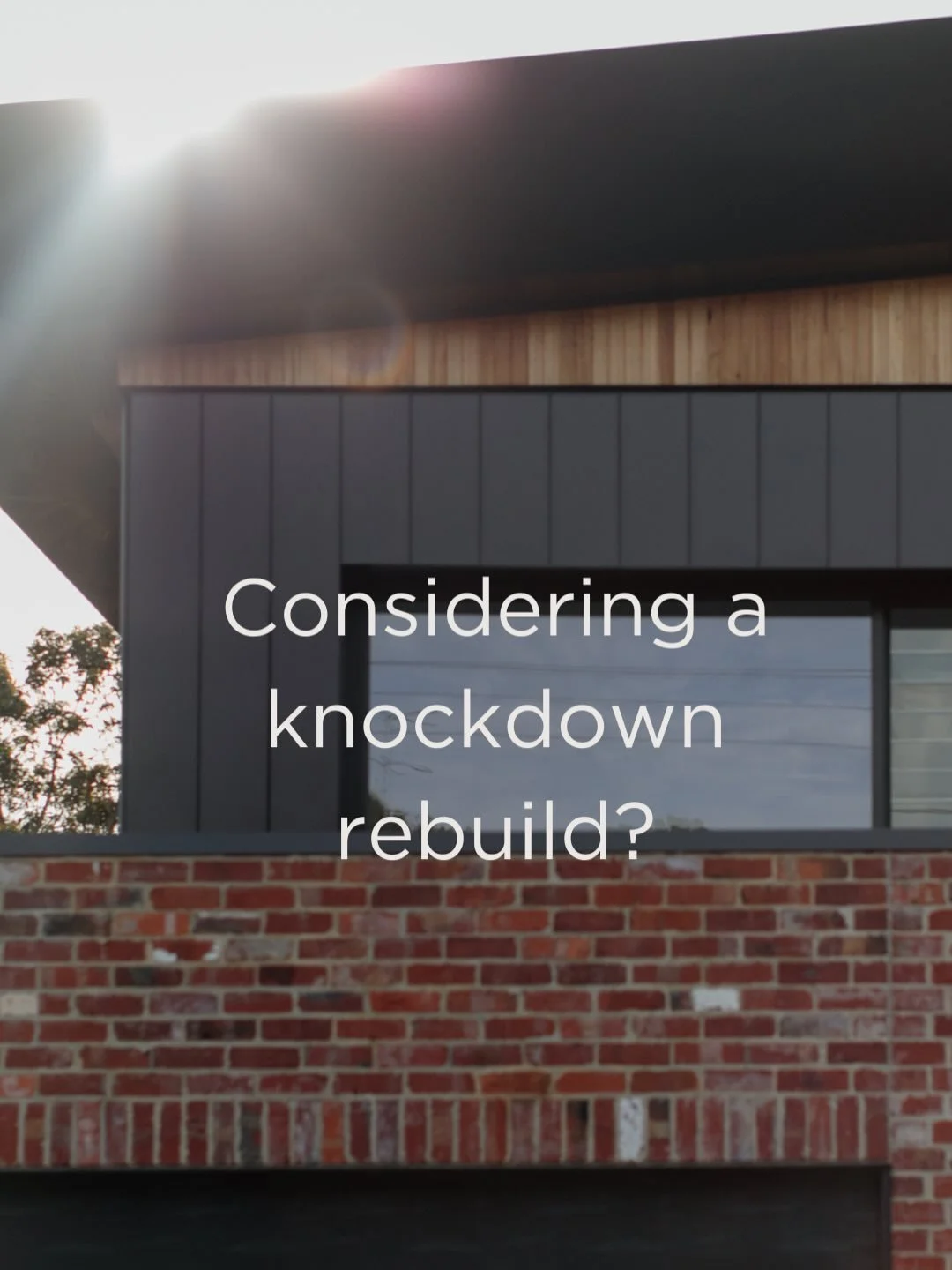 Considering a knockdown rebuild? Start fresh on the block you love with Harris Build.