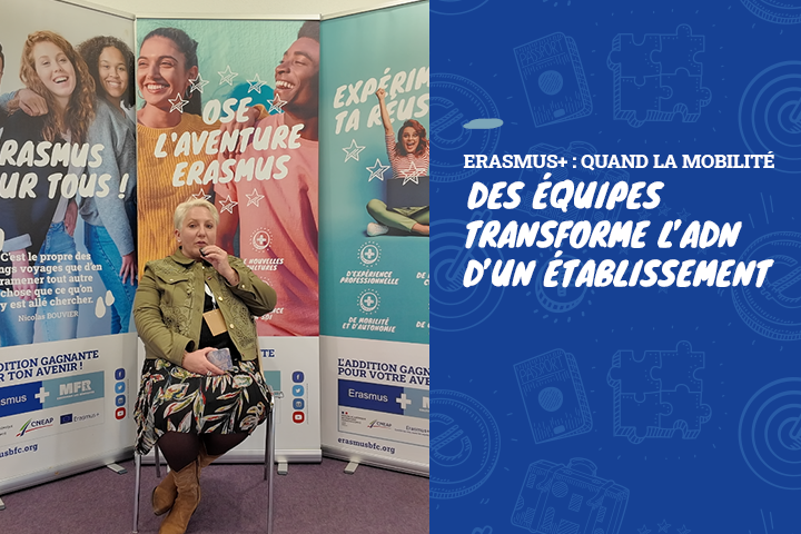 Erasmus+ : quand la mobilité des équipes transforme l’ADN d’un établissement