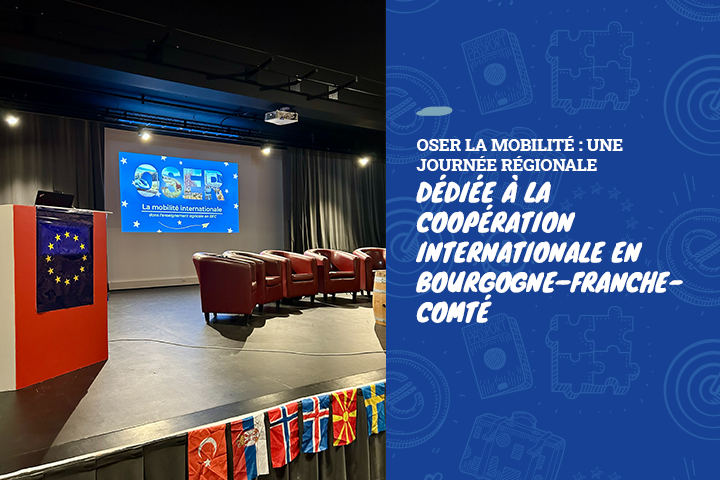 OSER la mobilité : une journée régionale dédiée à la coopération internationale en Bourgogne–Franche-Comté