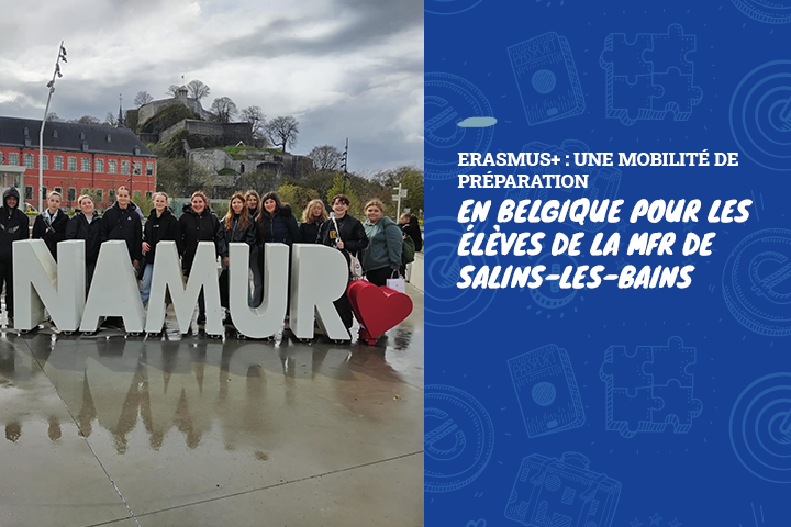 🇧🇪 Erasmus+ : une mobilité de préparation en Belgique pour les élèves de la MFR de Salins-les-Bains