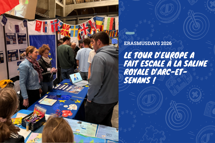 ErasmusDays 2026 : le Tour d’Europe a fait escale à la Saline royale d’Arc-et-Senans !