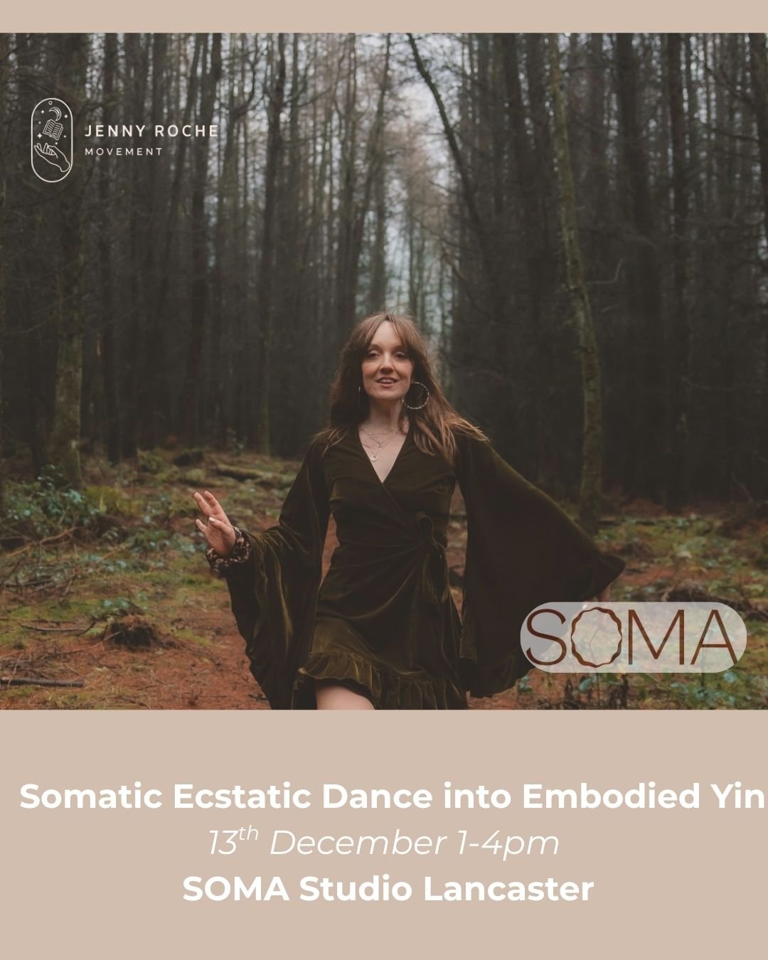A woman dancing in a forest clearing surrounded by trees, with the event title 'Somatic Ecstatic Dance into Embodied Yin' and details about an event at SOMA Studio Lancaster on December 13th from 1 to 4 pm.