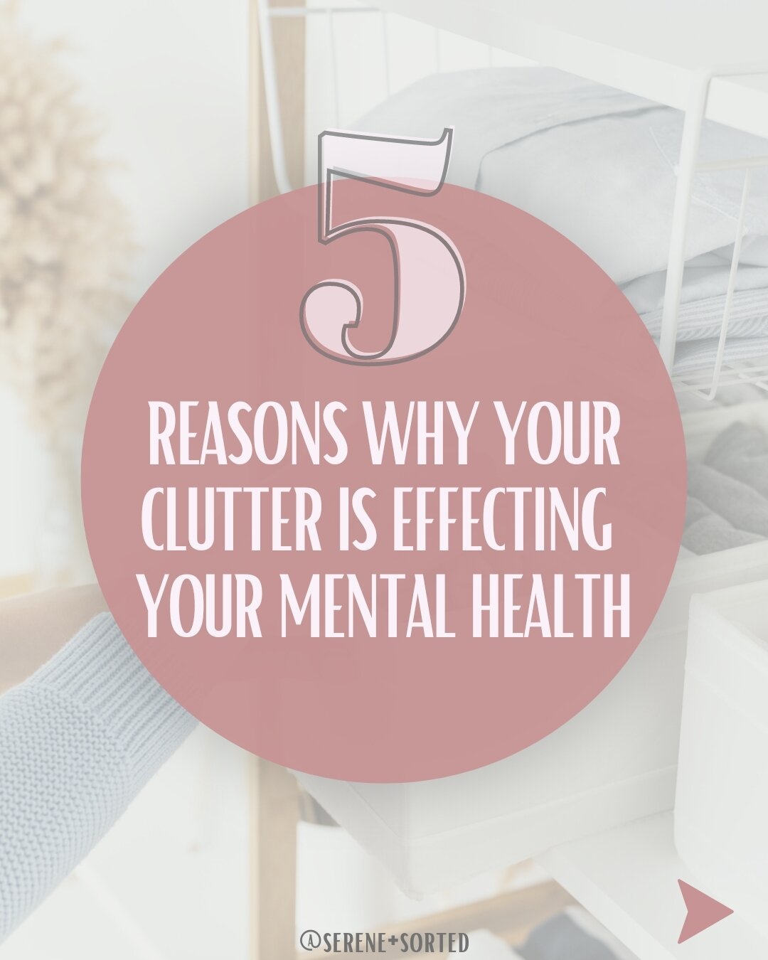 We&rsquo;ve all been there &mdash; that dreaded feeling of the walls closing in when your kitchen counters are covered, your hallway is clogged, and you can&rsquo;t find anything!

We may not all be aware, but physical clutter significantly impacts y