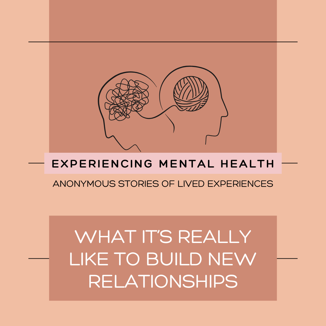 What it’s Really like to Build New Relationships