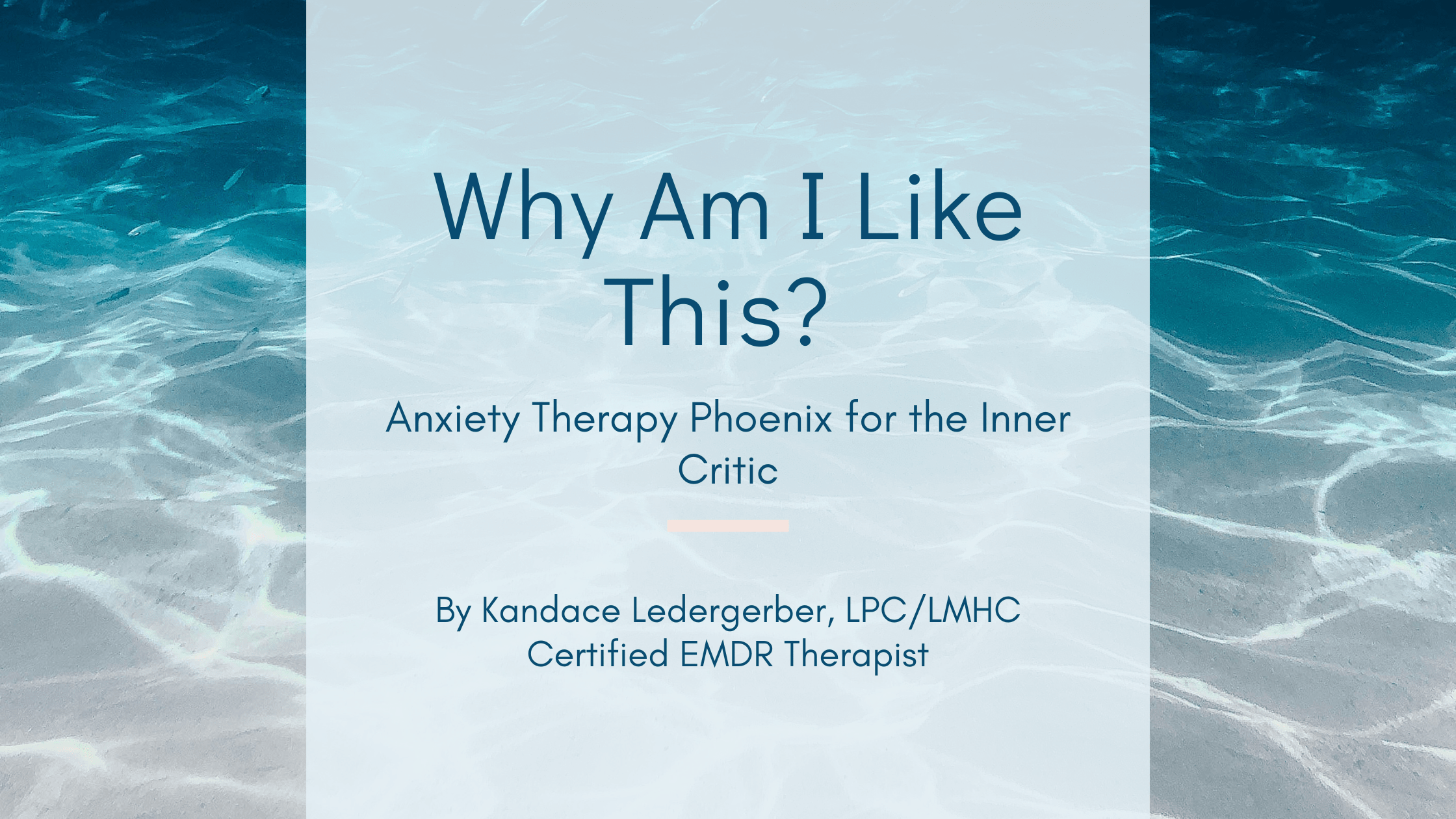 Why Am I Like This? | Anxiety Therapy Phoenix for the Inner Critic