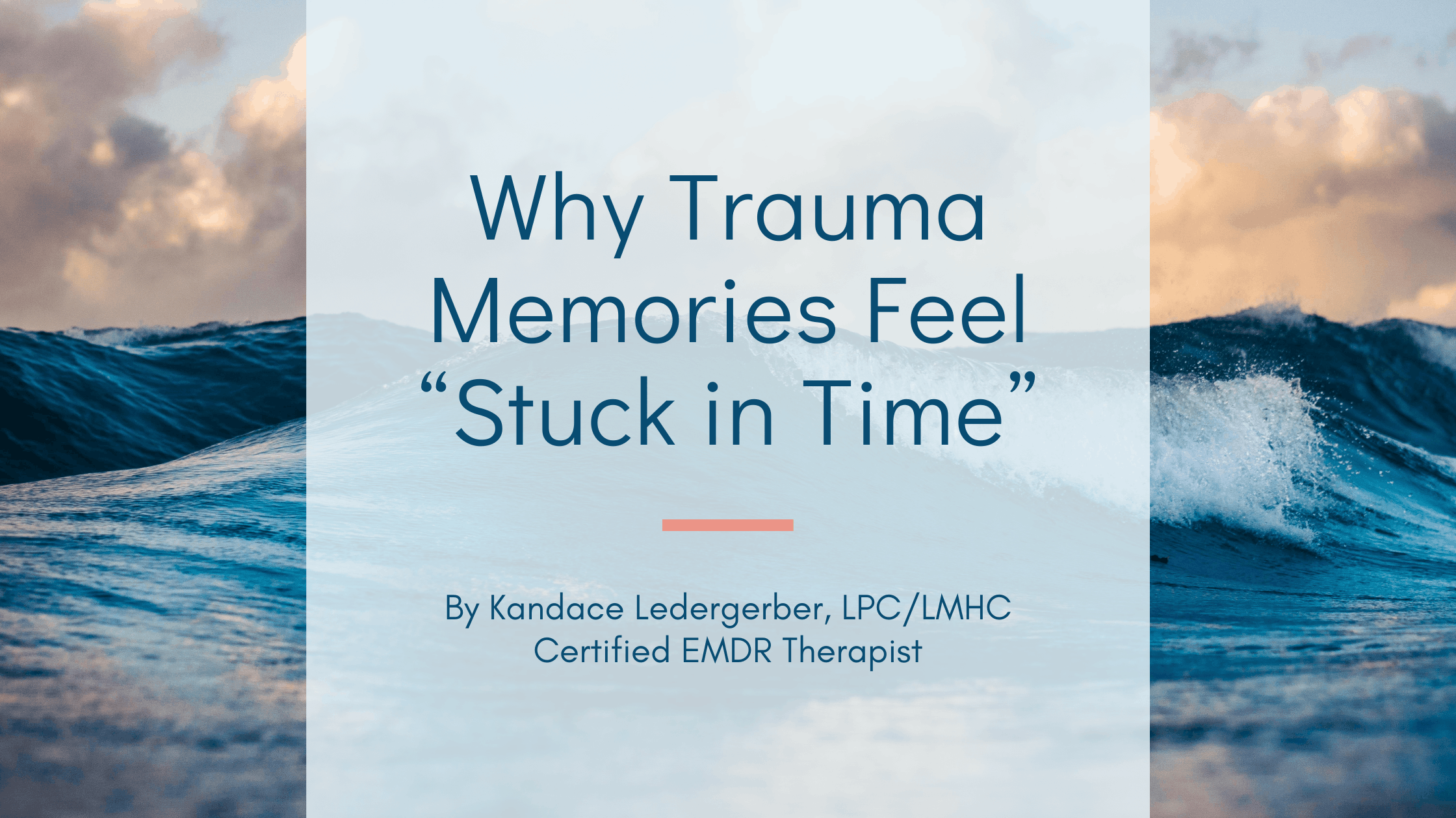 Why Trauma Memories Feel “Stuck in Time”