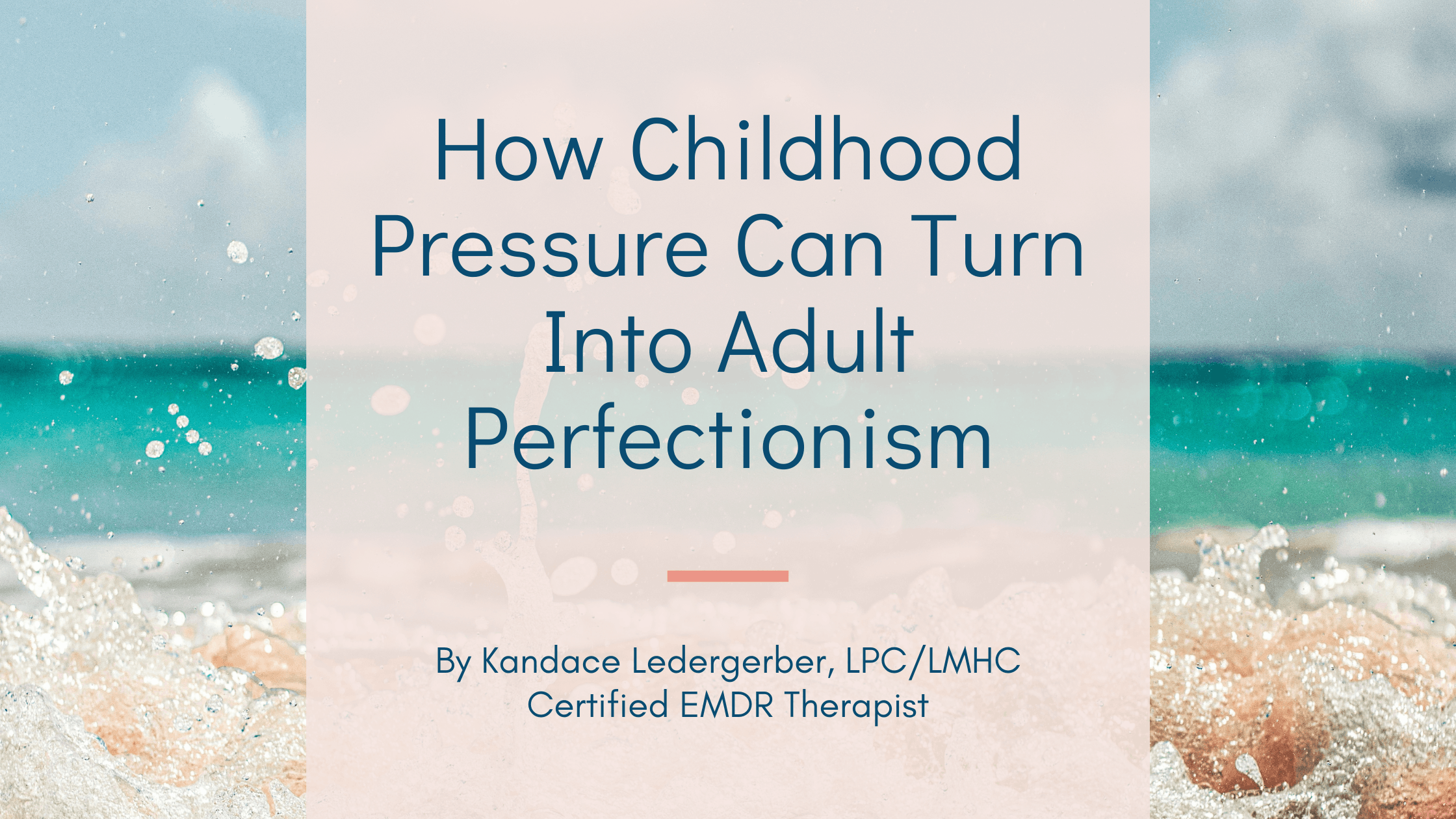 How Childhood Pressure Can Turn Into Adult Perfectionism