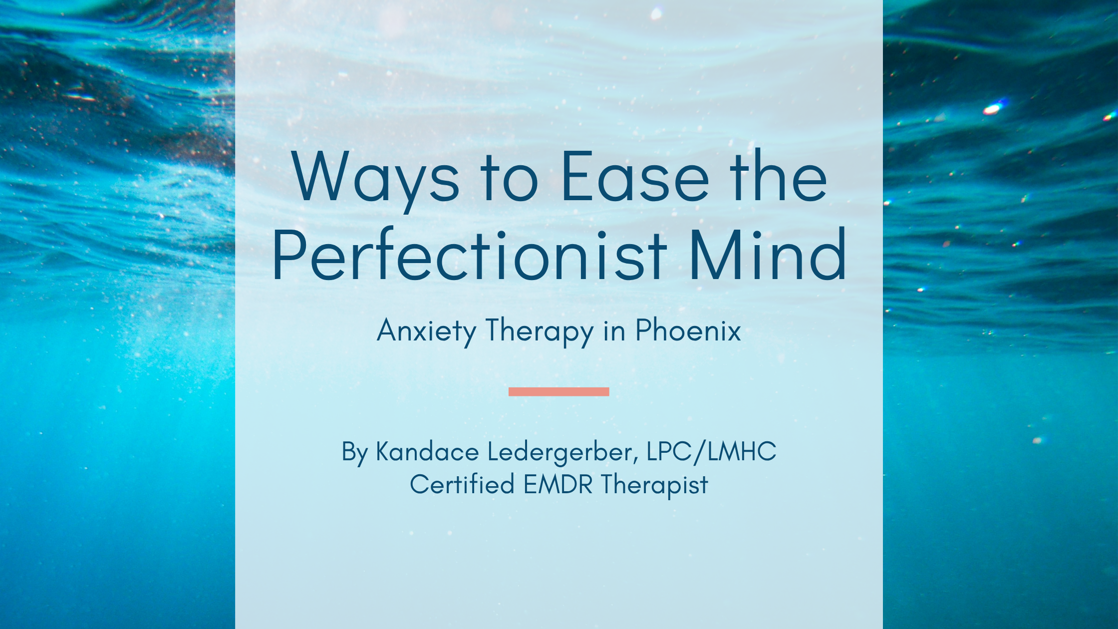 Ways to Ease the Perfectionist Mind | Anxiety Therapy Phoenix
