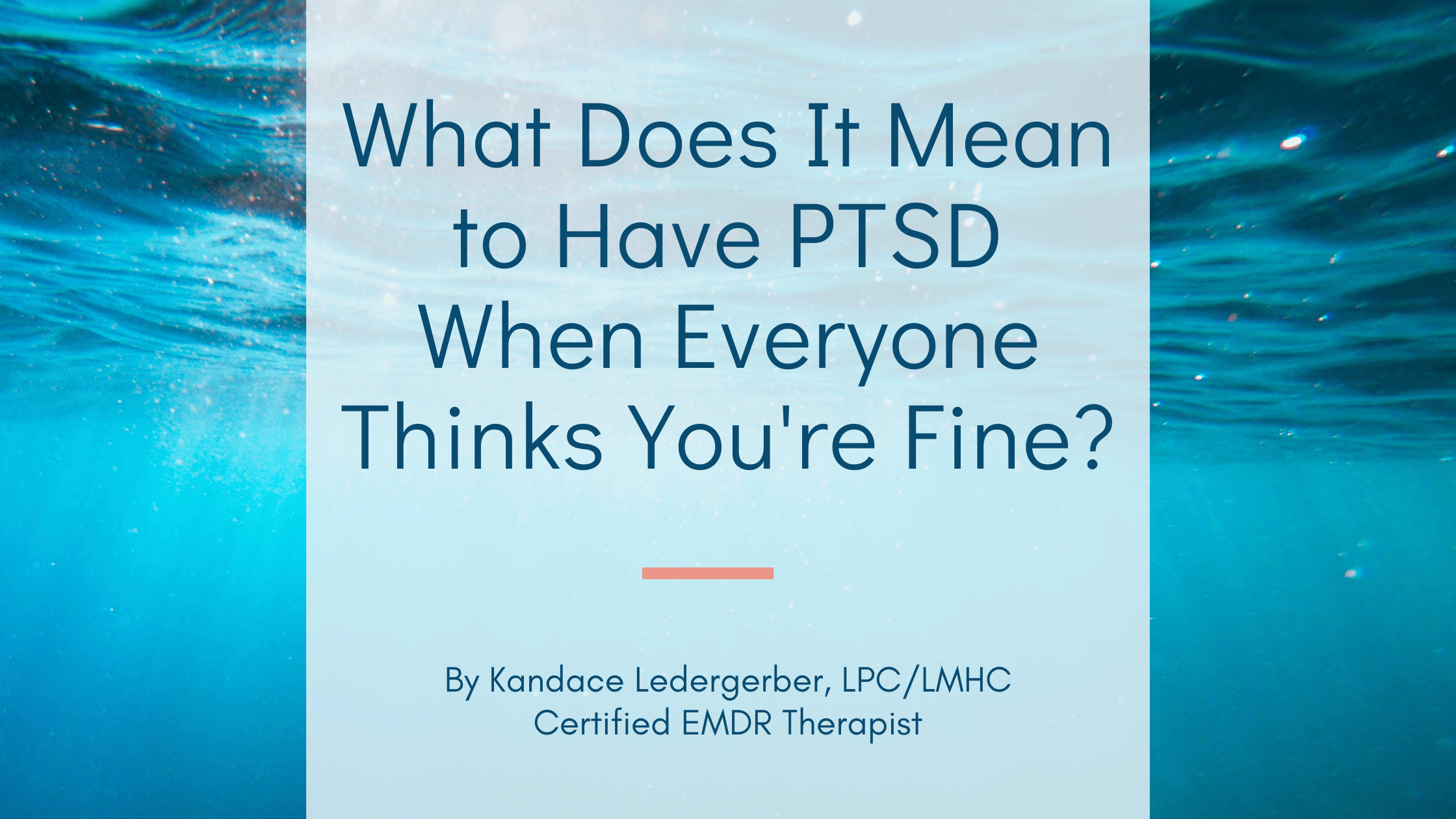 What Does It Mean to Have PTSD When Everyone Thinks You're Fine?