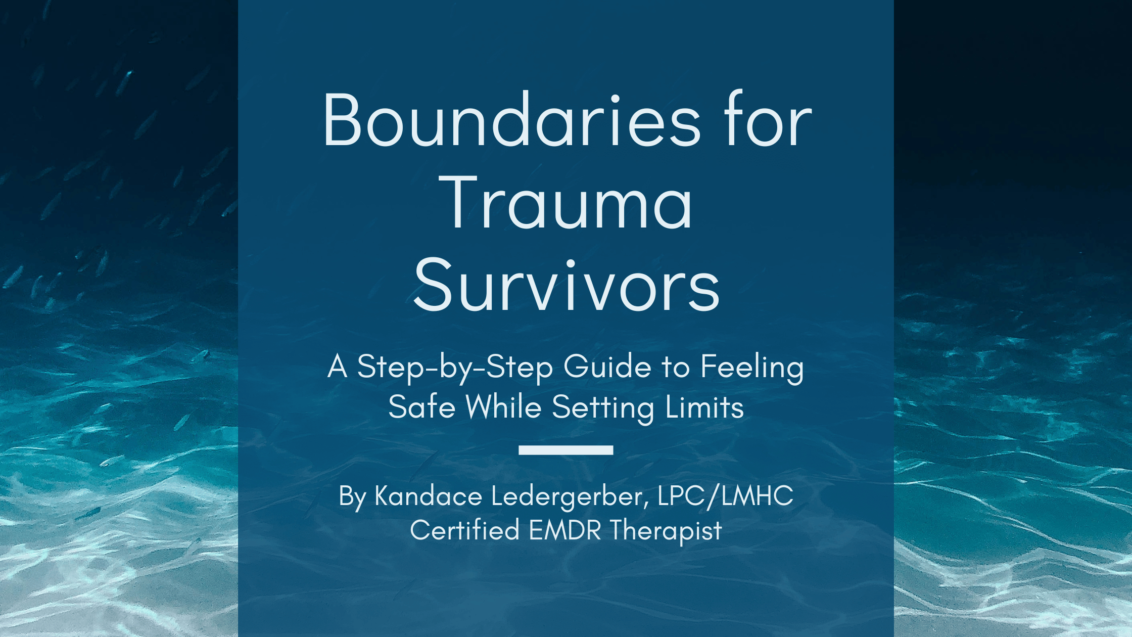 Boundaries for Trauma Survivors: A Step-by-Step Guide to Feeling Safe While Setting Limits