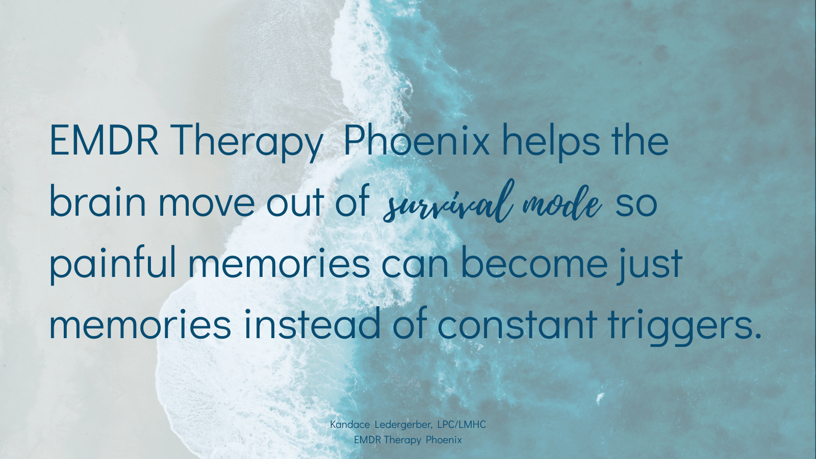 Quote over ocean waves: “EMDR Therapy Phoenix helps the brain move out of survival mode so painful memories become just memories.”