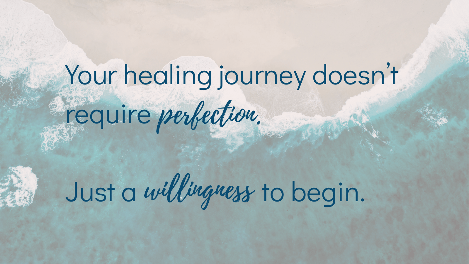 Quote about healing from perfectionism and anxiety emphasizing that the healing journey does not require perfection, only a willingness to begin.