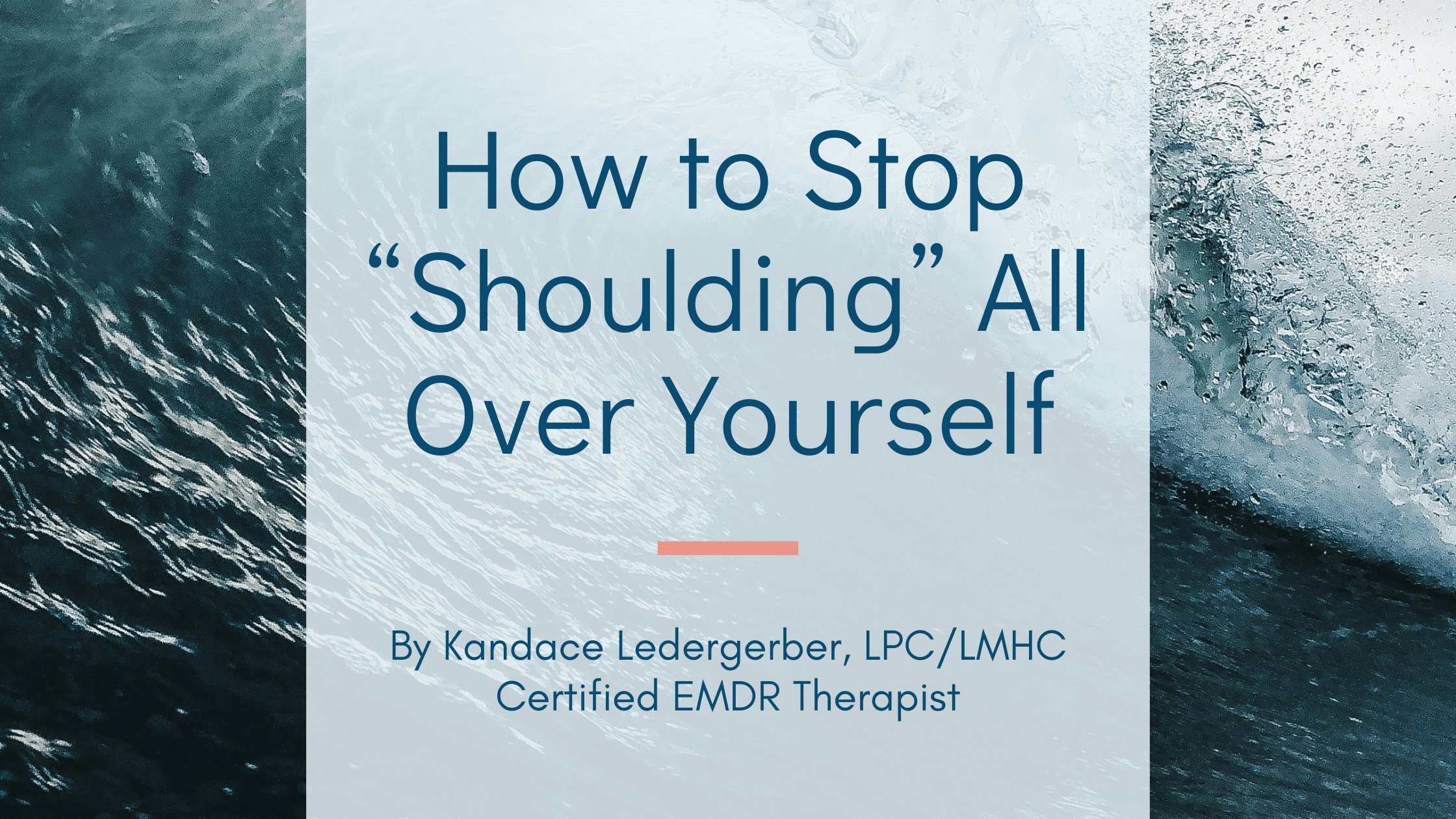 How to Stop Shoulding All Over Yourself blog header by Certified EMDR Therapist