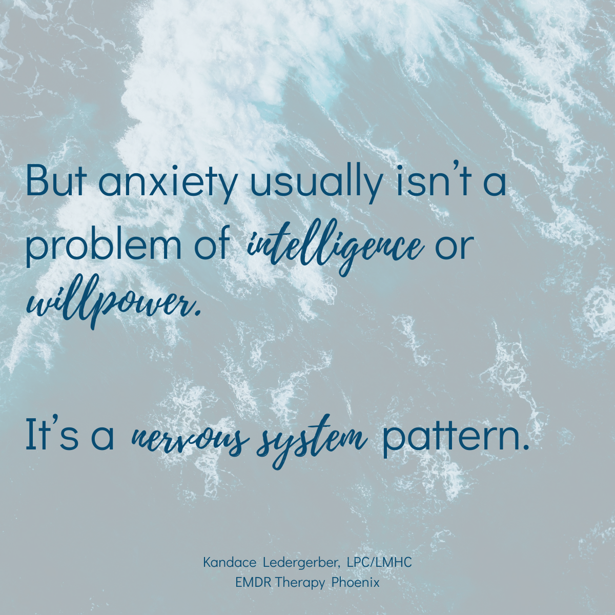 Educational graphic explaining that anxiety is often a nervous system pattern rather than a lack of intelligence or willpower, related to EMDR therapy in Phoenix.