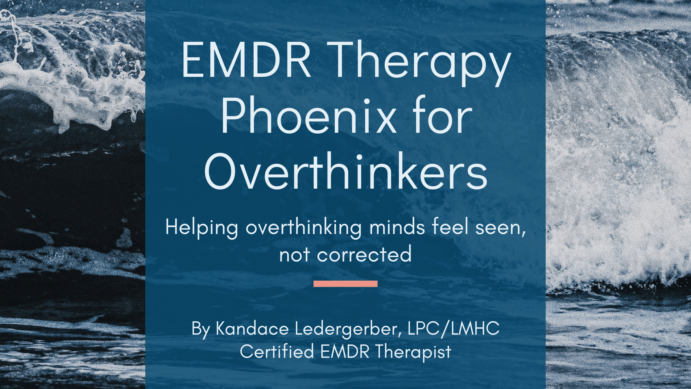 EMDR Therapy Phoenix for Overthinkers helping overthinking minds feel seen not corrected