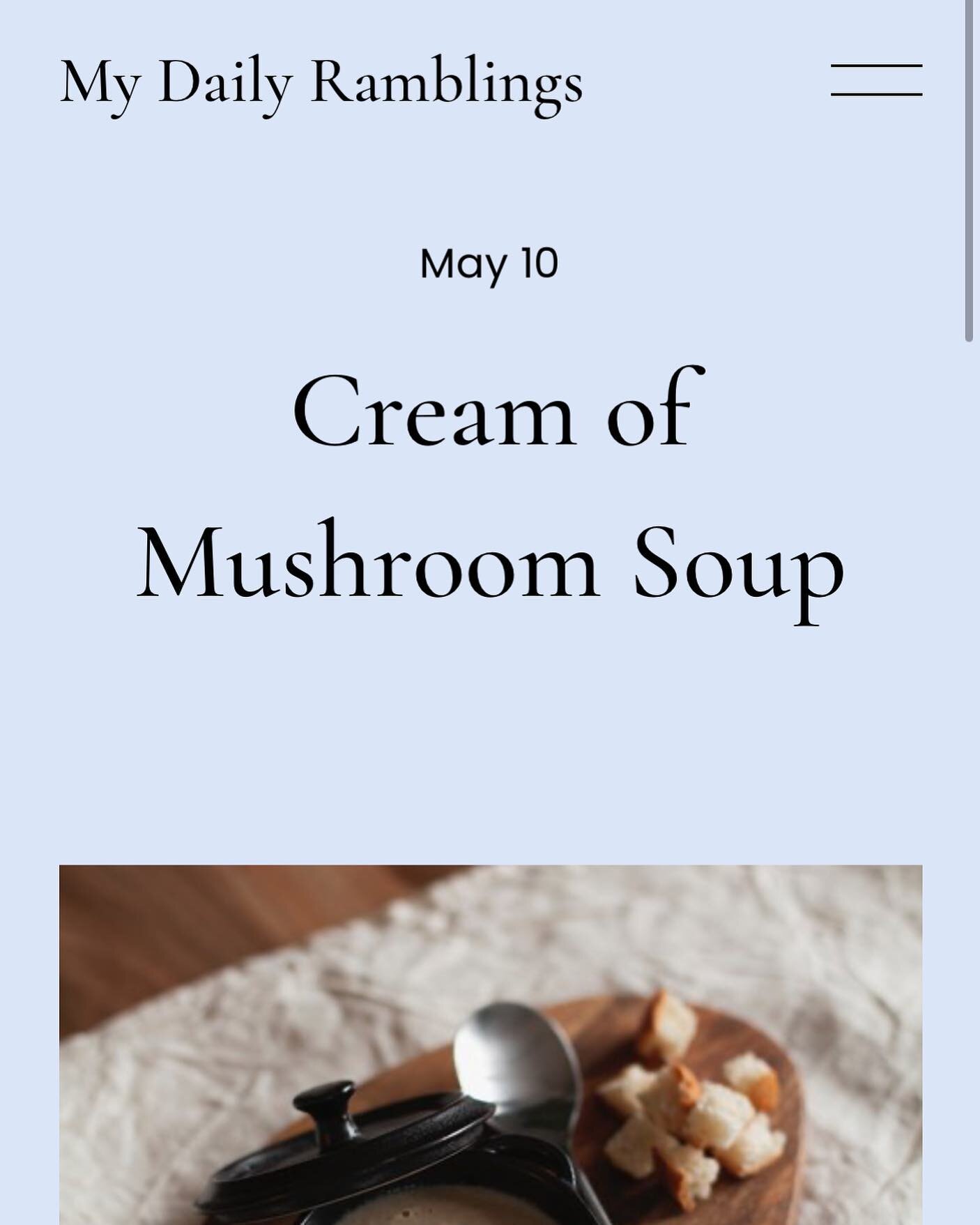 New recipe on blog. Link in my bio. #creamofmushroomsoup #soup #souprecipe #creamofmushroomsouprecipe #blog #blogger #mydailyramblings