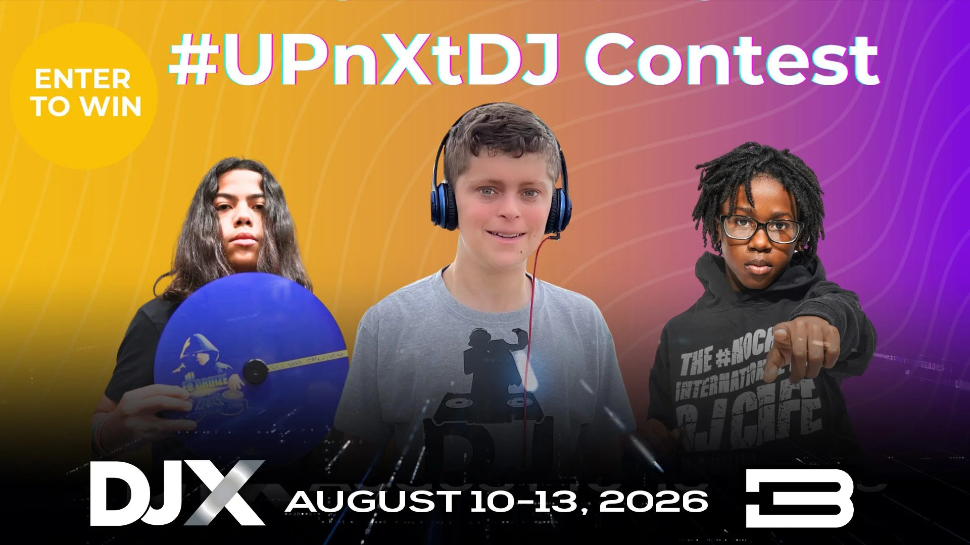 #UPnXtDJ Contest Returns to DJX ‘26, Empowering the Next Generation of DJs