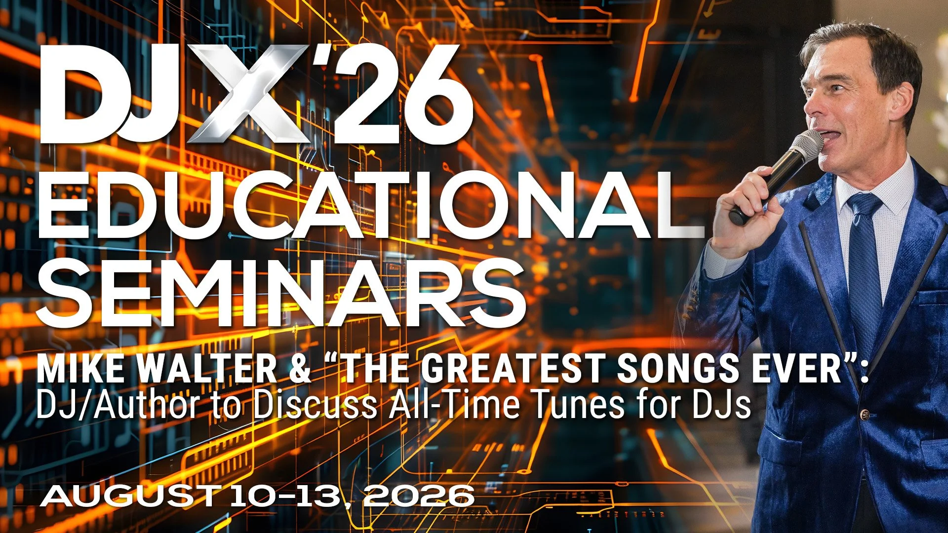 DJX ‘26 Education: Mike Walter &amp; “The Greatest Songs Ever”