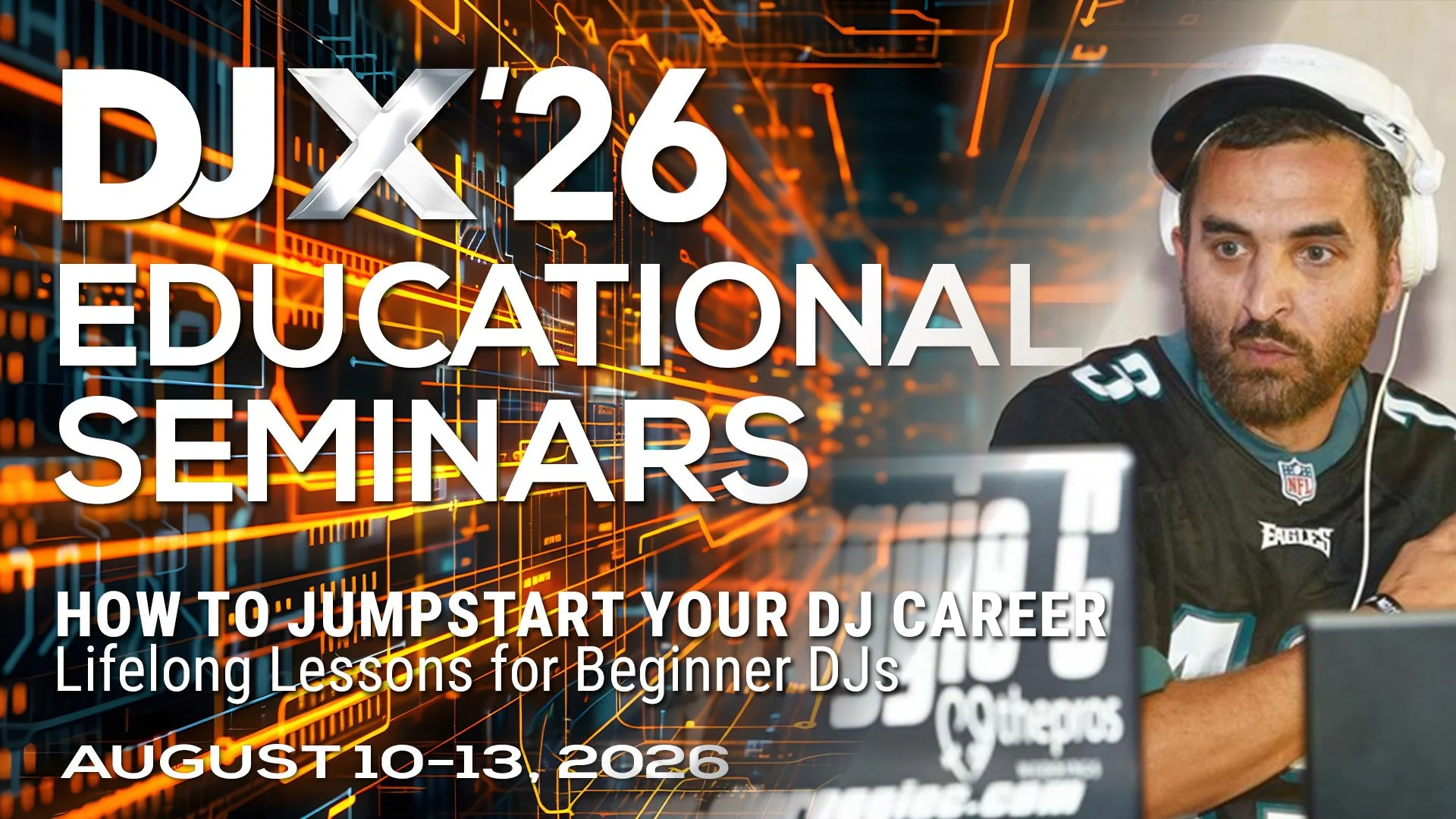 DJX ‘26 Education: How to Jumpstart Your DJ Career