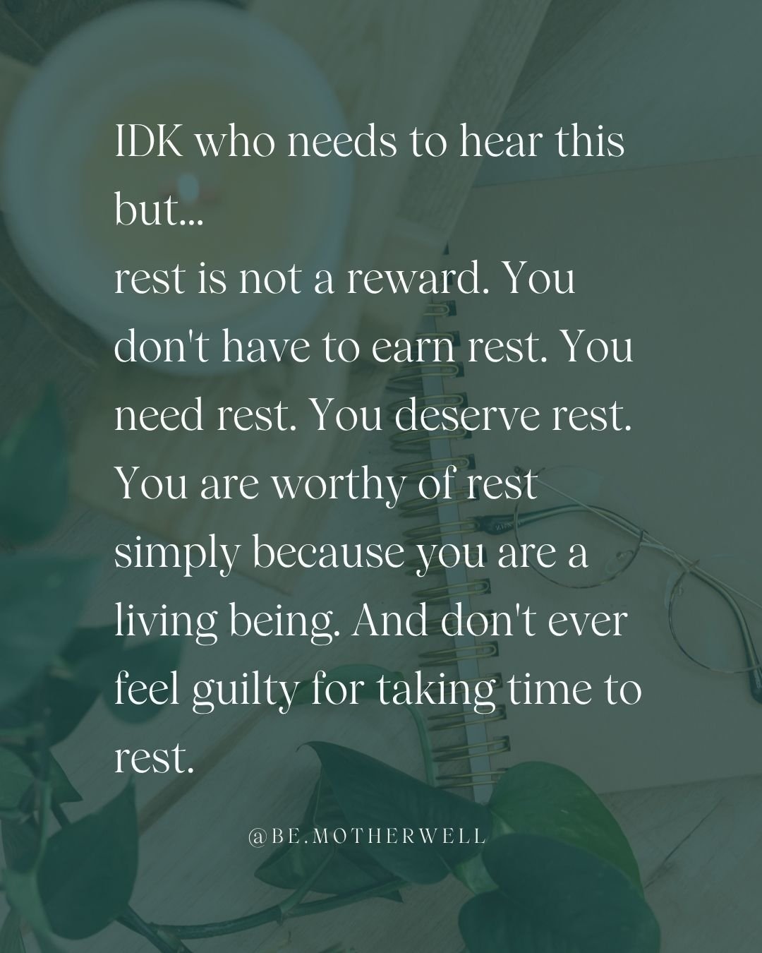 If you needed permission to not do the dishes, cancel the playdate, and lay horizontal for 20 damn minutes&hellip; here it is. 🛑

Rest is not something you earn by hustling harder.
It&rsquo;s not selfish.
It&rsquo;s not lazy.
It&rsquo;s literally re
