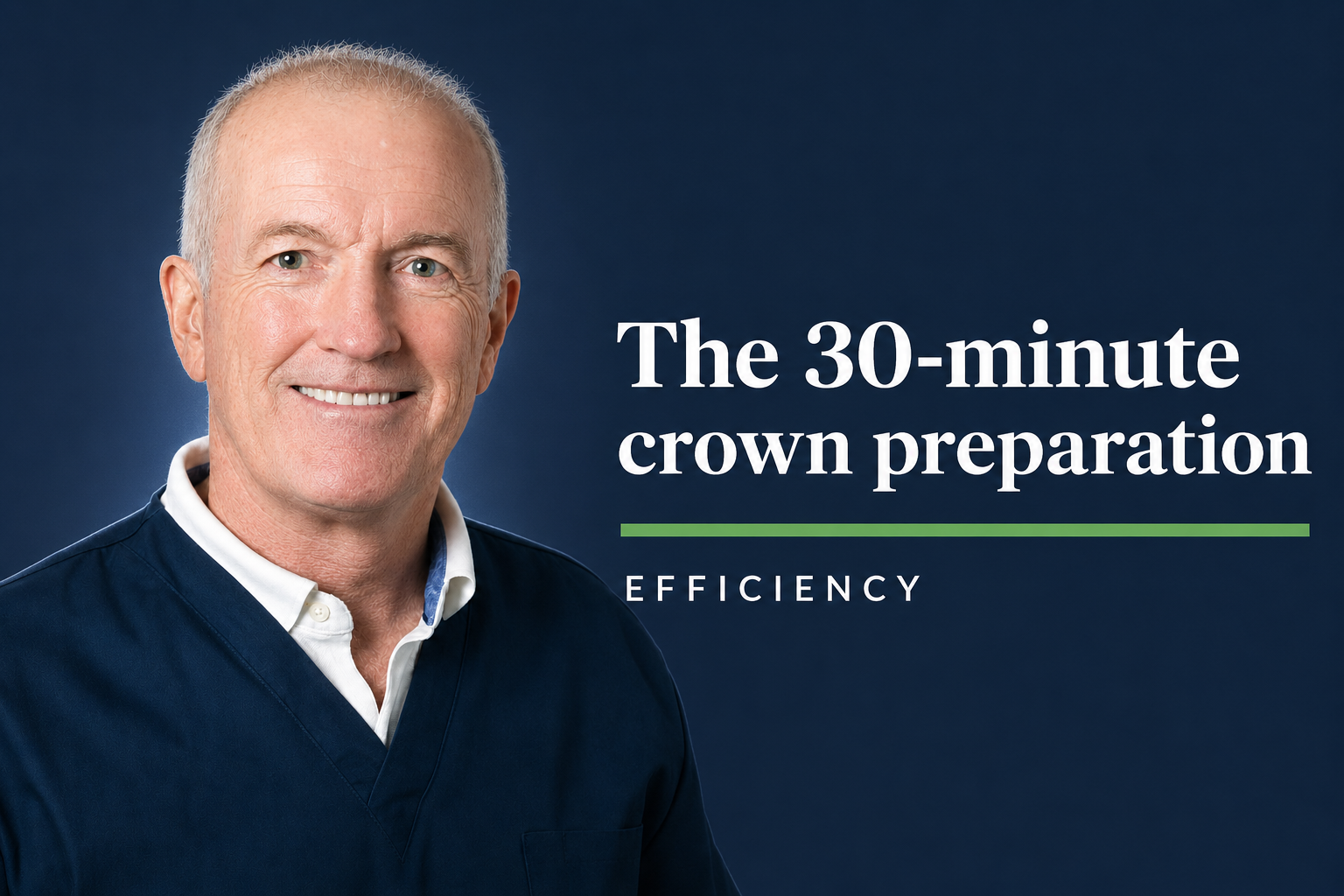 The 30-minute crown preparation