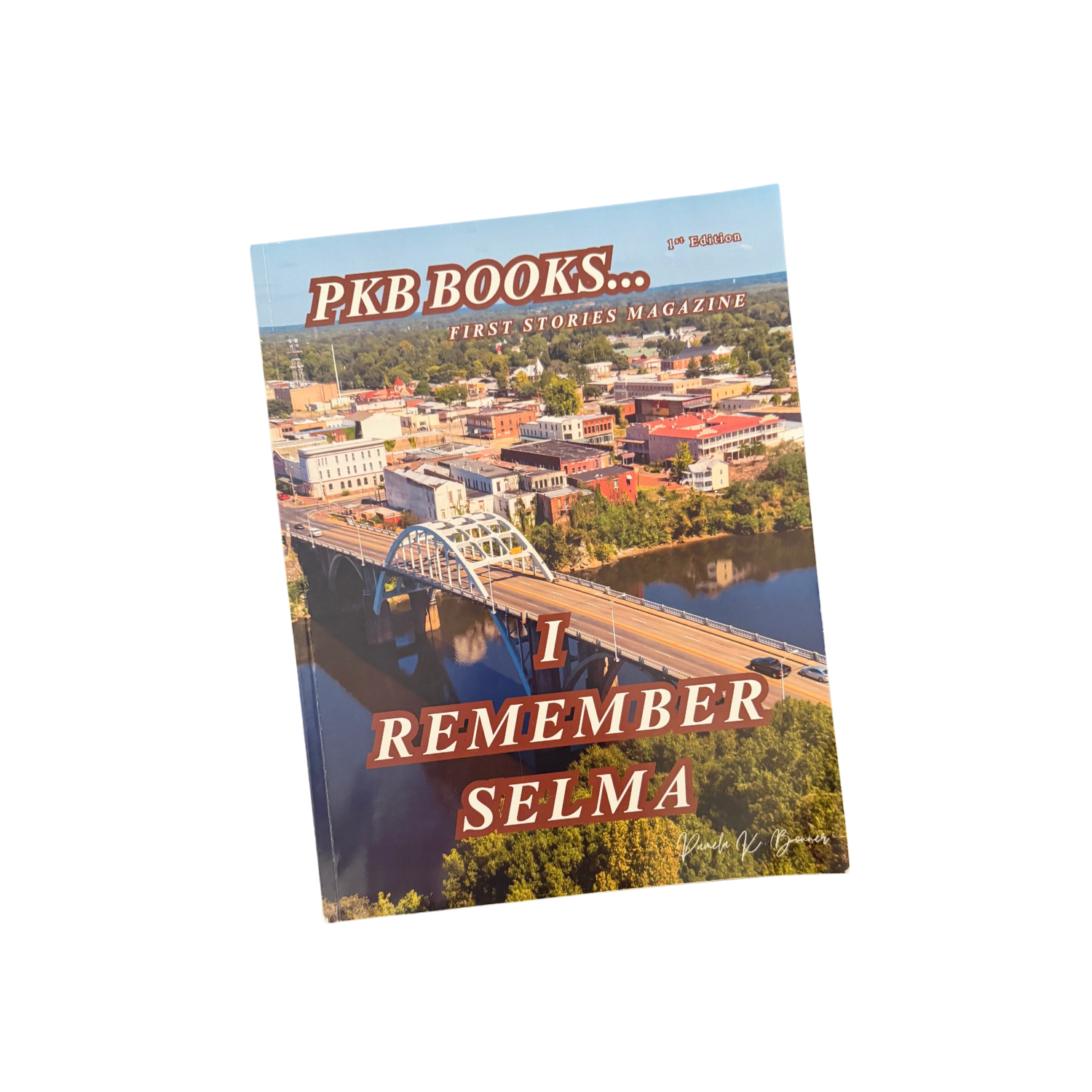 PKB Books First Stories Magazine: I Remember Selma (Edition 1)