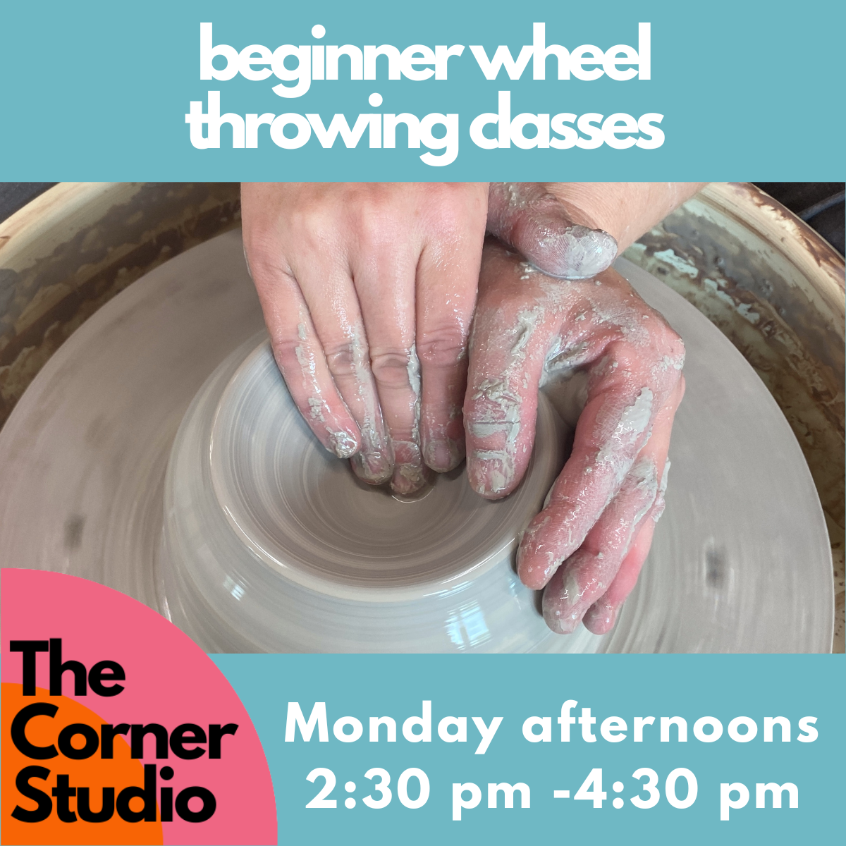 Wheel Throwing Monday Afternoons January 5-February 9 2026