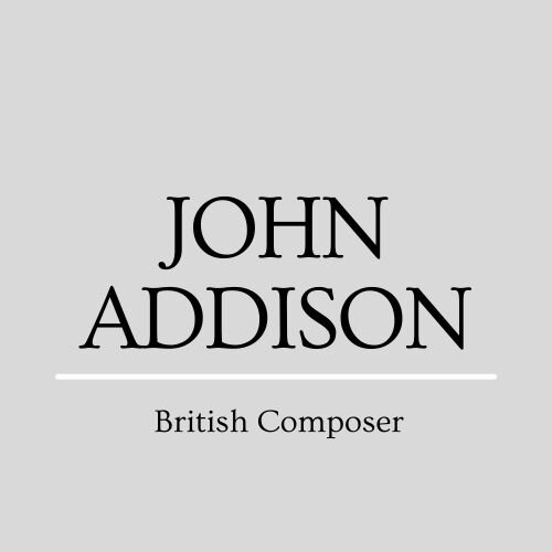 John Addison Composer